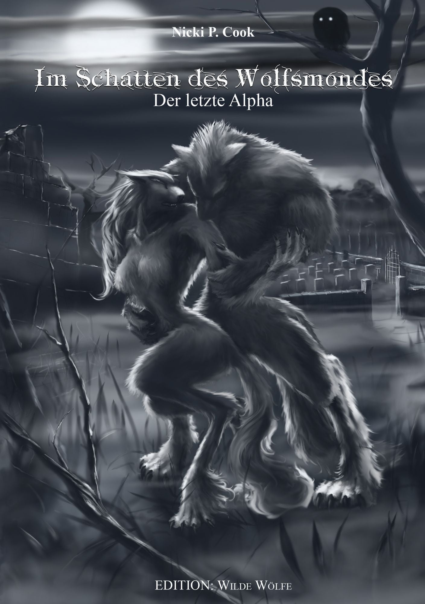 Im Schatten des Wolfsmondes: Der letzte Alpha