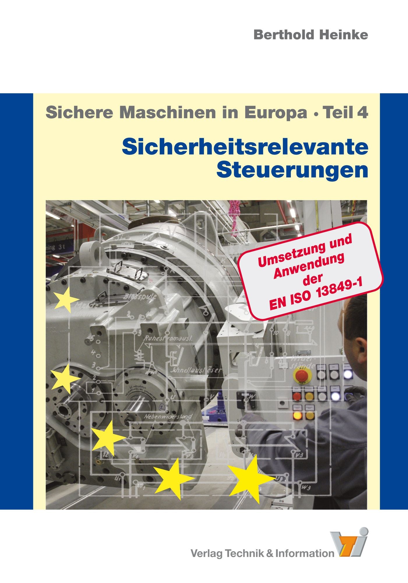 Sichere Maschinen in Europa Teil 4: Sicherheitsrelevante Steuerungen