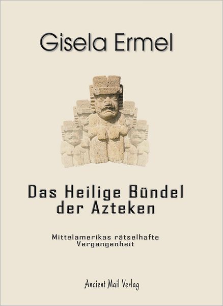 Das Heilige Bündel der Azteken