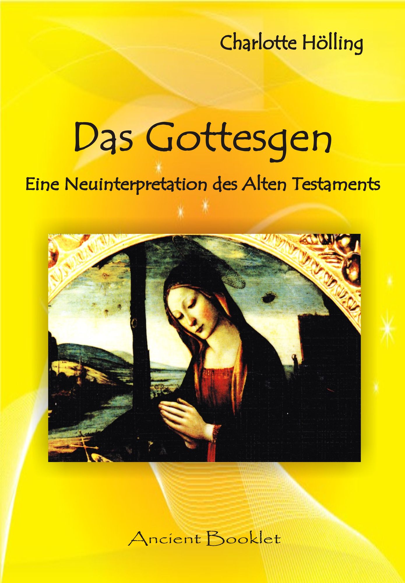 Das Gottesgen: Eine Neuinterpretation des Alten Testaments