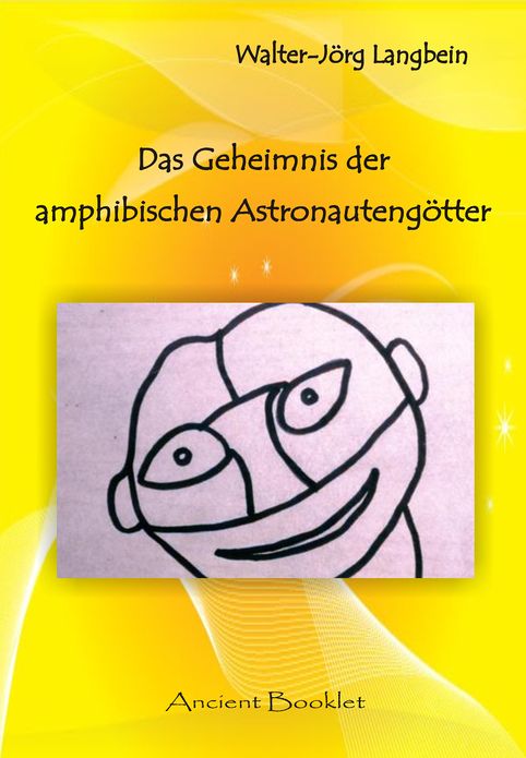 Das Geheimnis der amphibischen Astronautengötter: aus dem AAS-Vortrag vom 19.08.2000