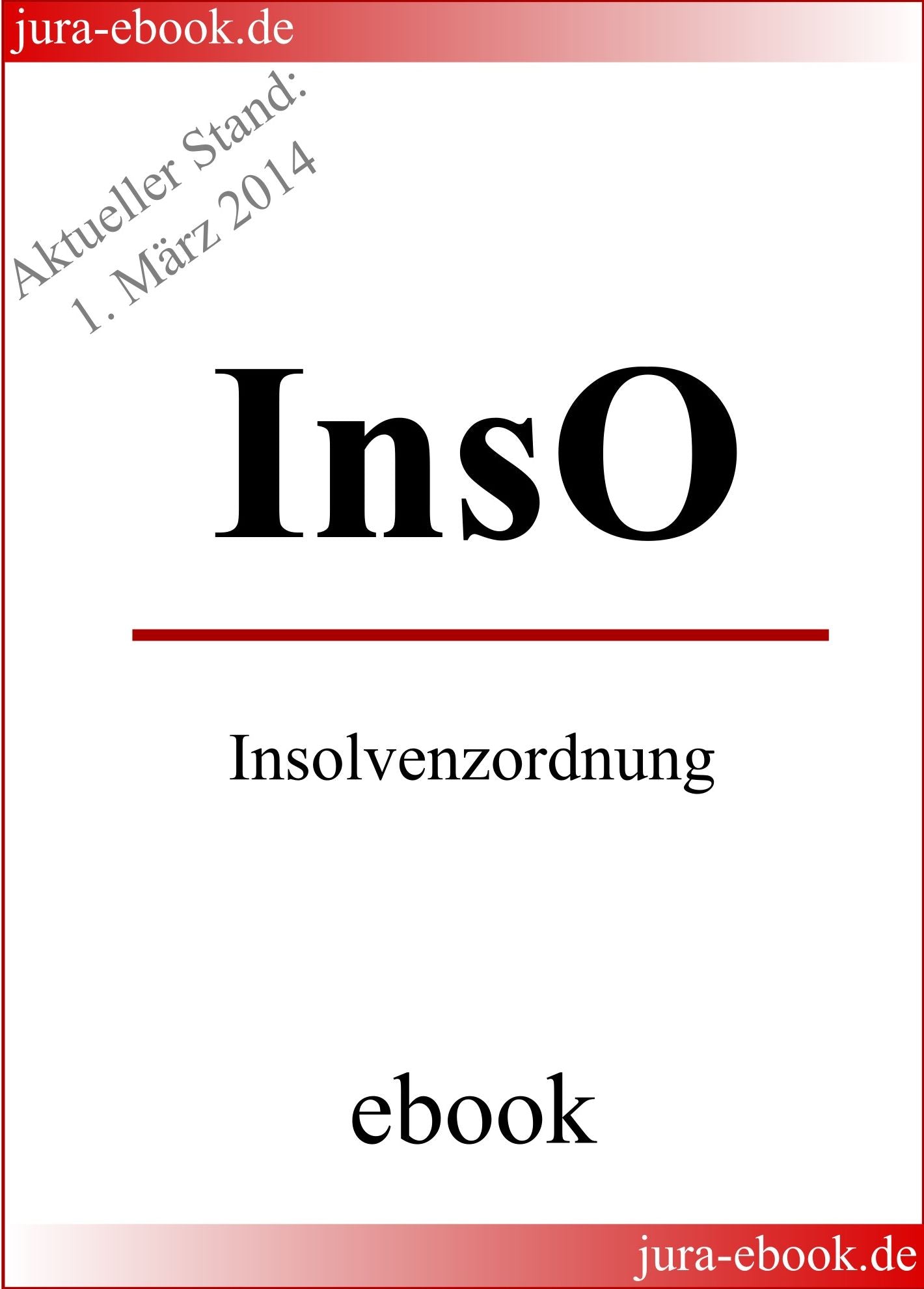 InsO - Insolvenzordnung - E-Book - Aktueller Stand: 1. März 2014