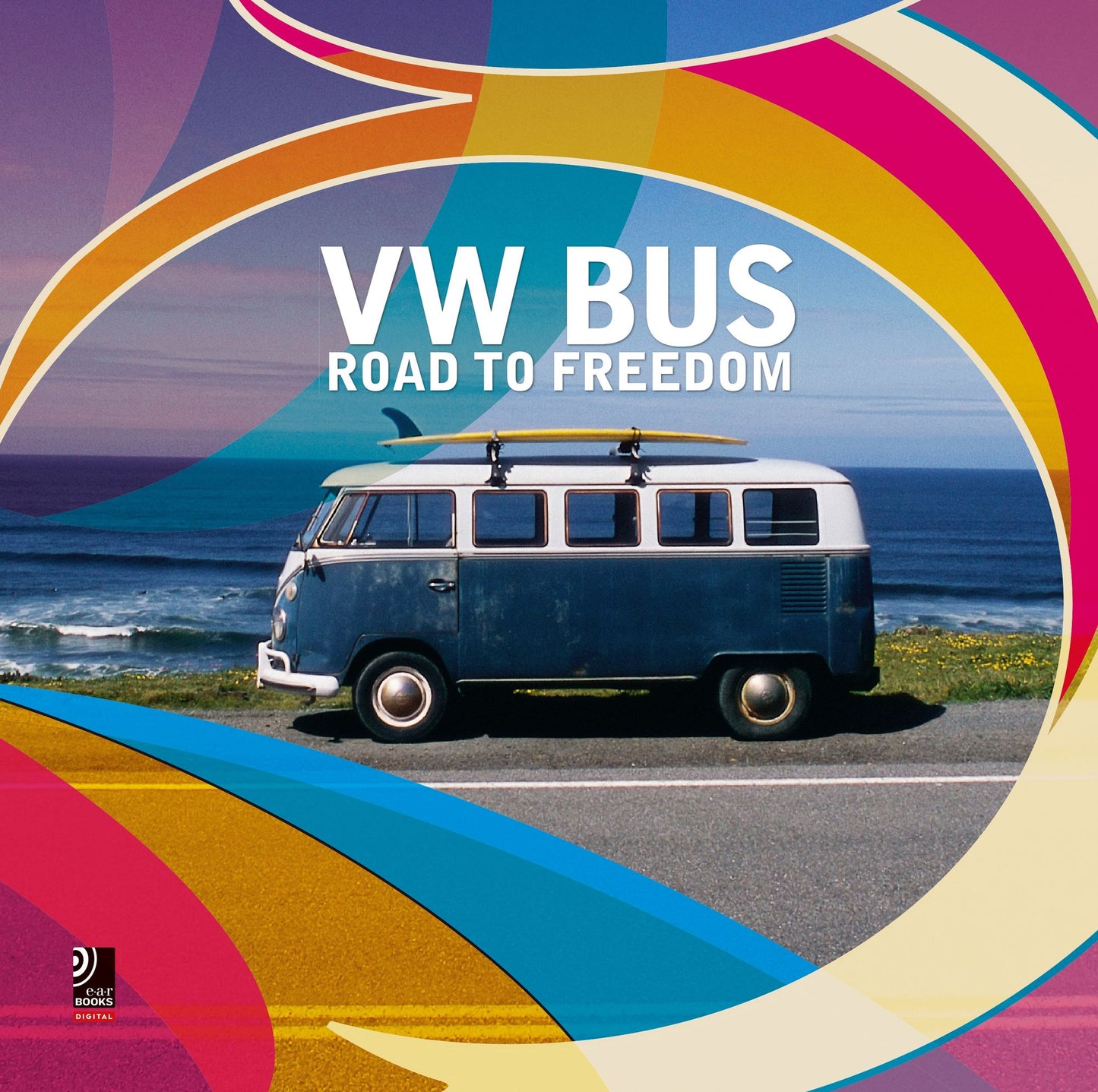 VW BUS-Road To Freedom