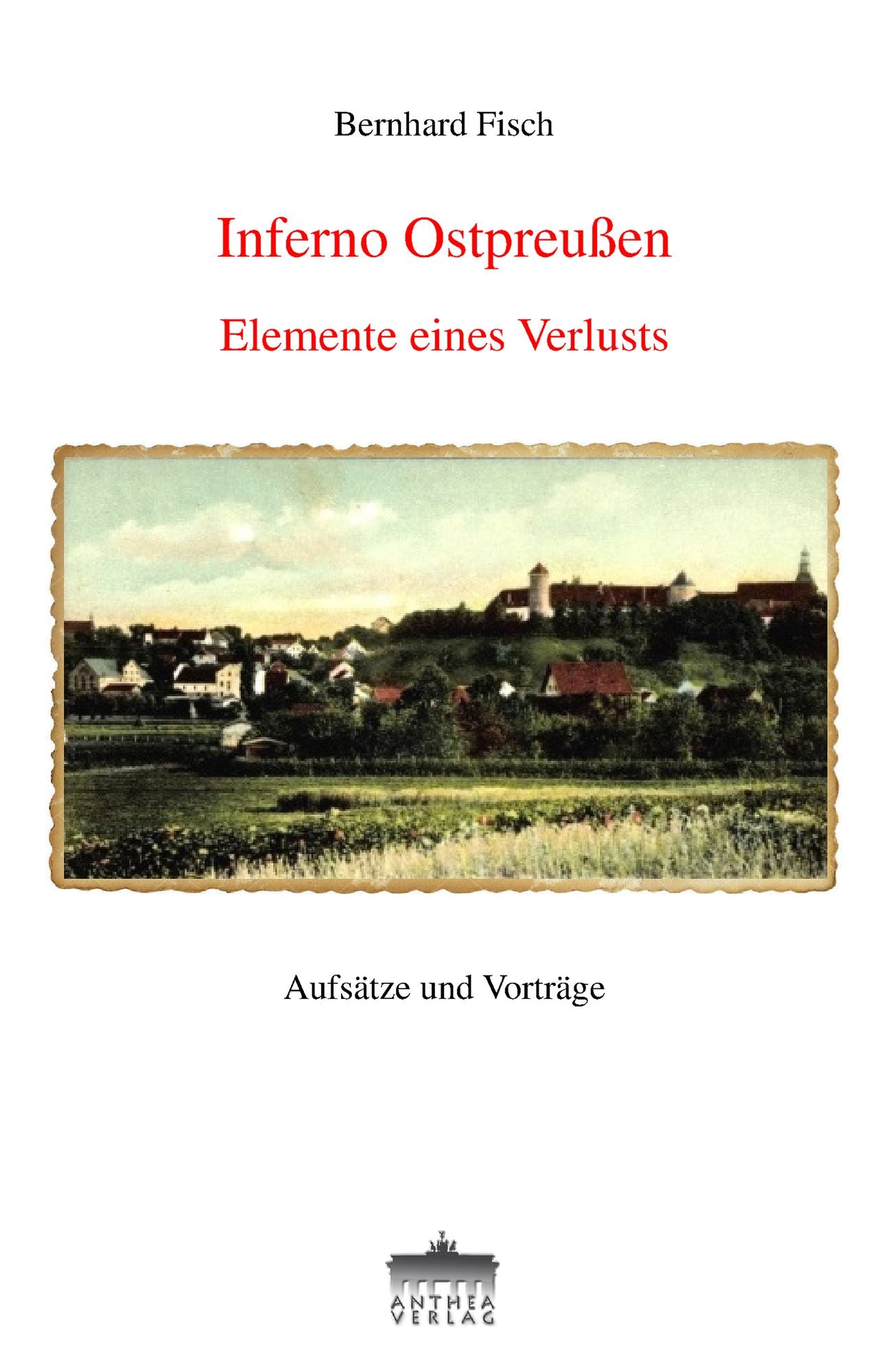 Inferno Ostpreußen: Elemente eines Verlusts