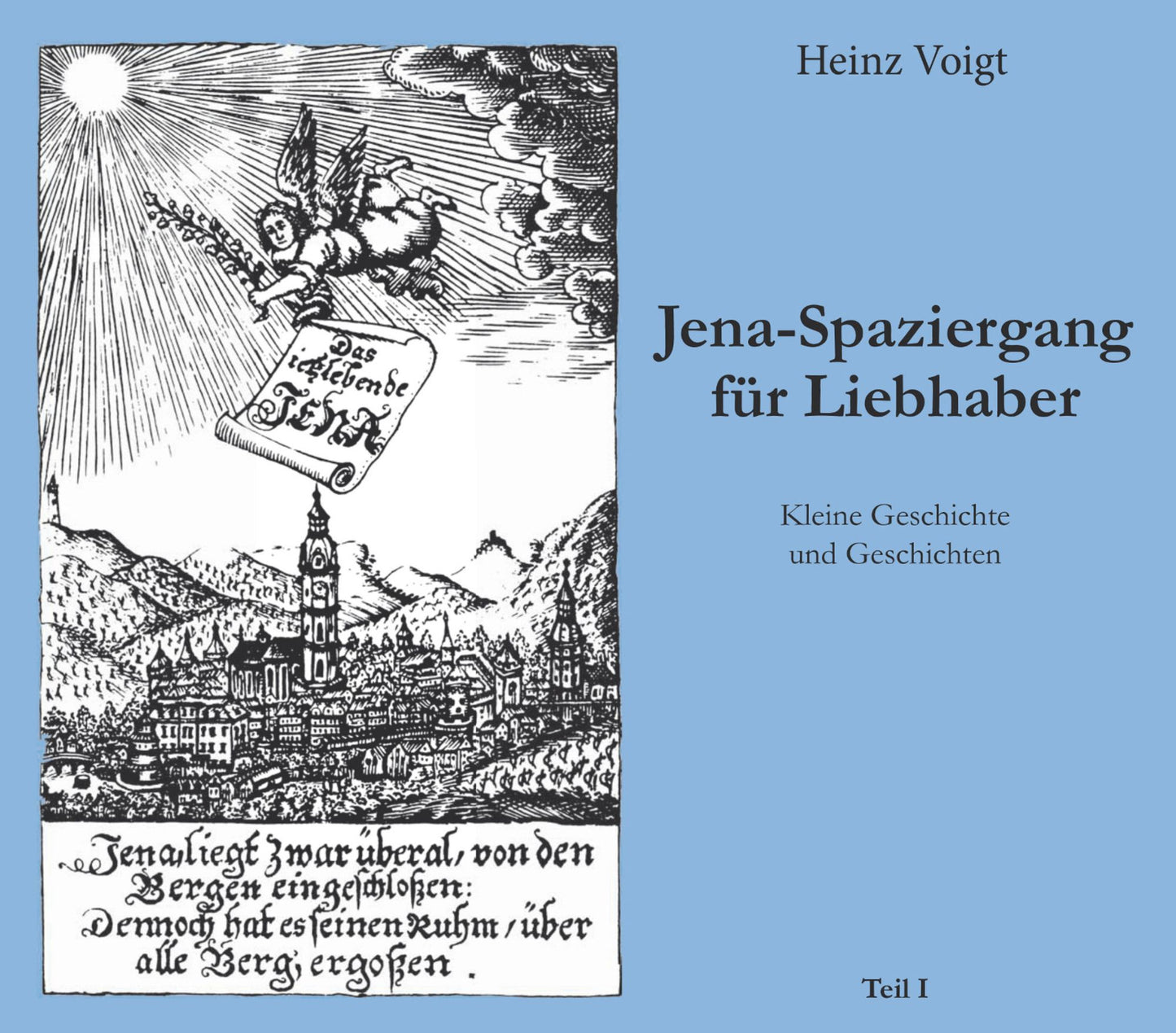 Jena - Spaziergang für Liebhaber: Geschichten und Geschichte