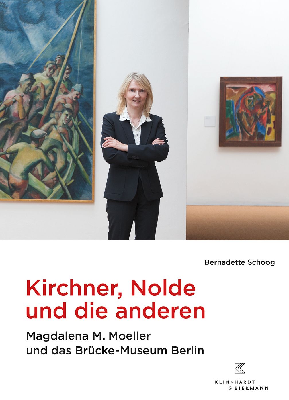 Kirchner, Nolde und die Anderen: Magdalena M. Moeller und das Brucke-Museum