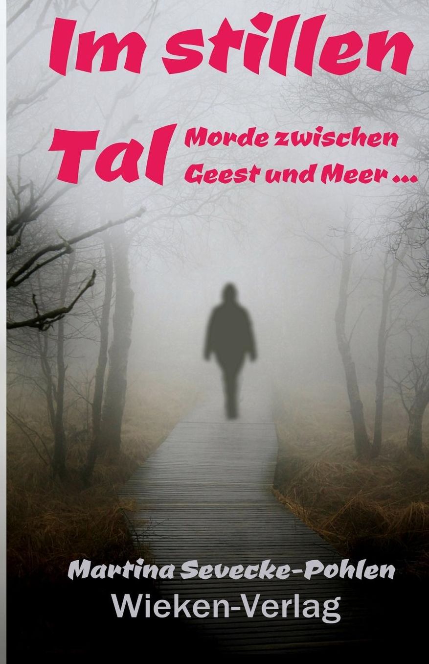 Im stillen Tal: Morde zwischen Geest und Meer