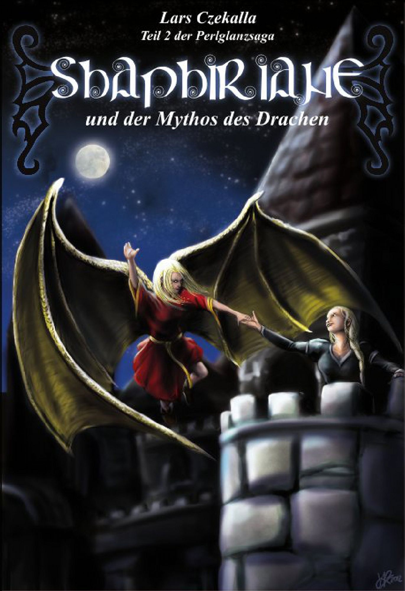 Shaphiriane und der Mythos des Drachen : Von Halblingen, Zauberschulen und Dämonologen