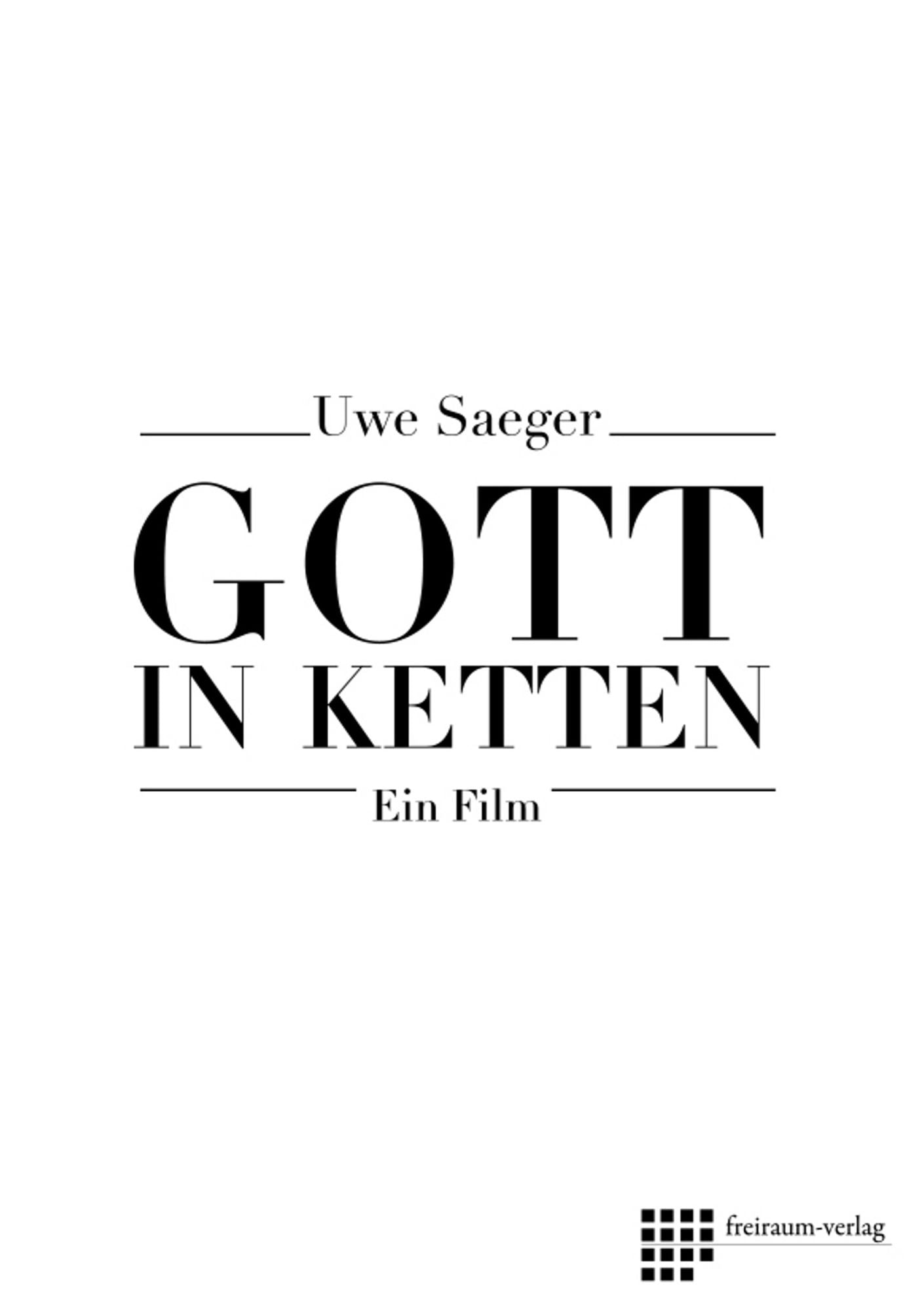Gott in Ketten: Ein Film