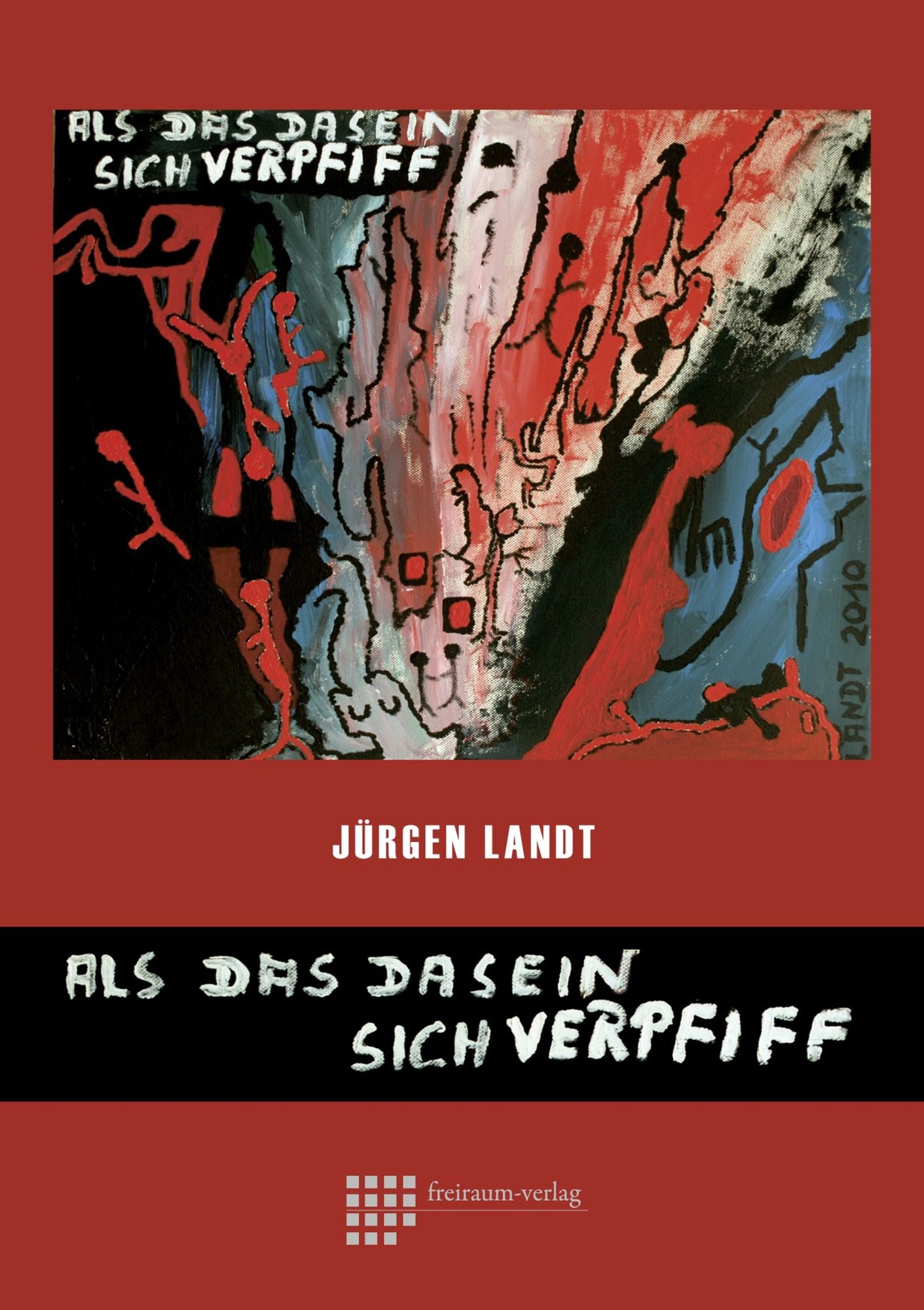 Als das Dasein sich verpfiff