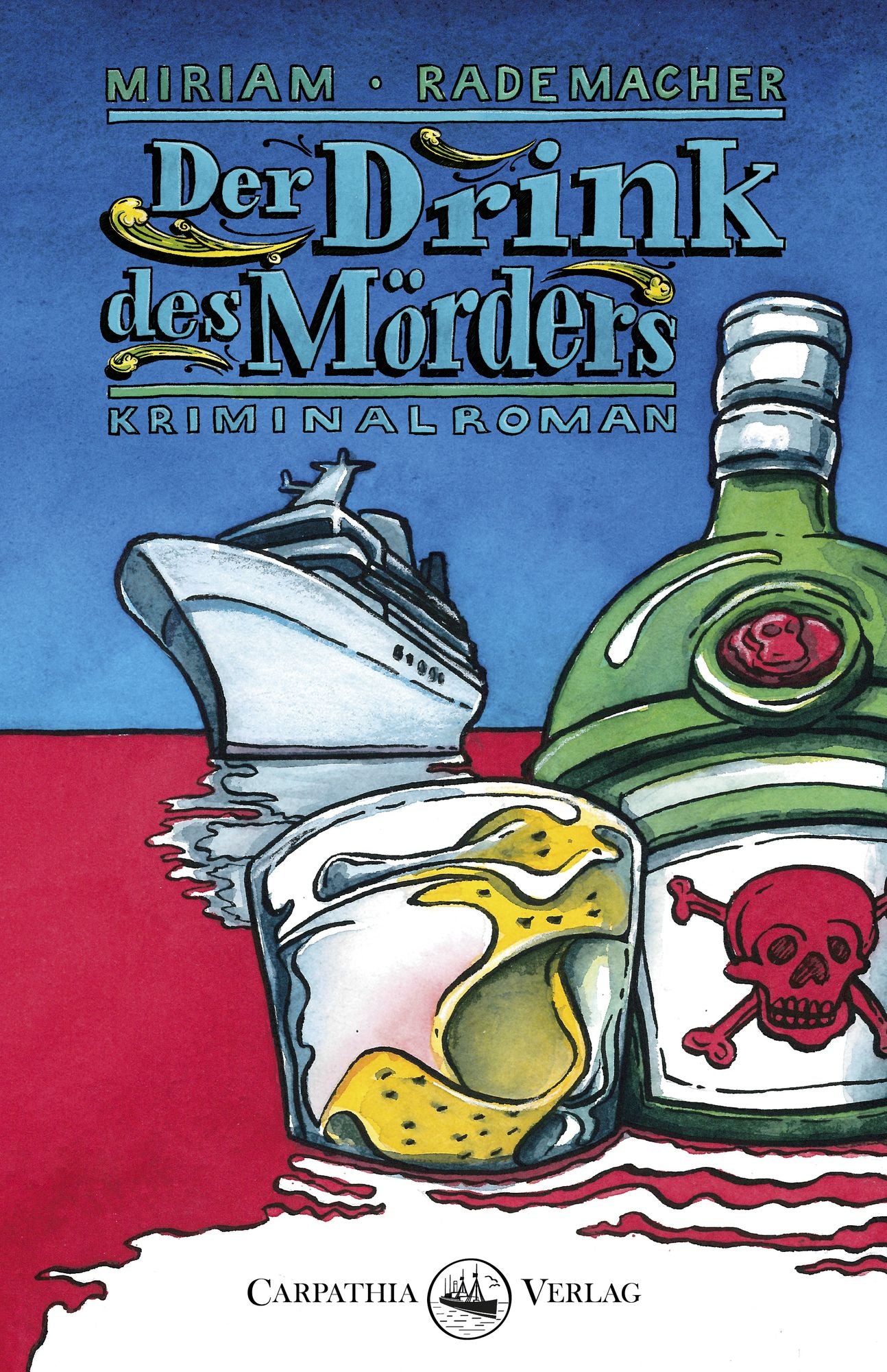 Der Drink des Mörders: Kriminalroman