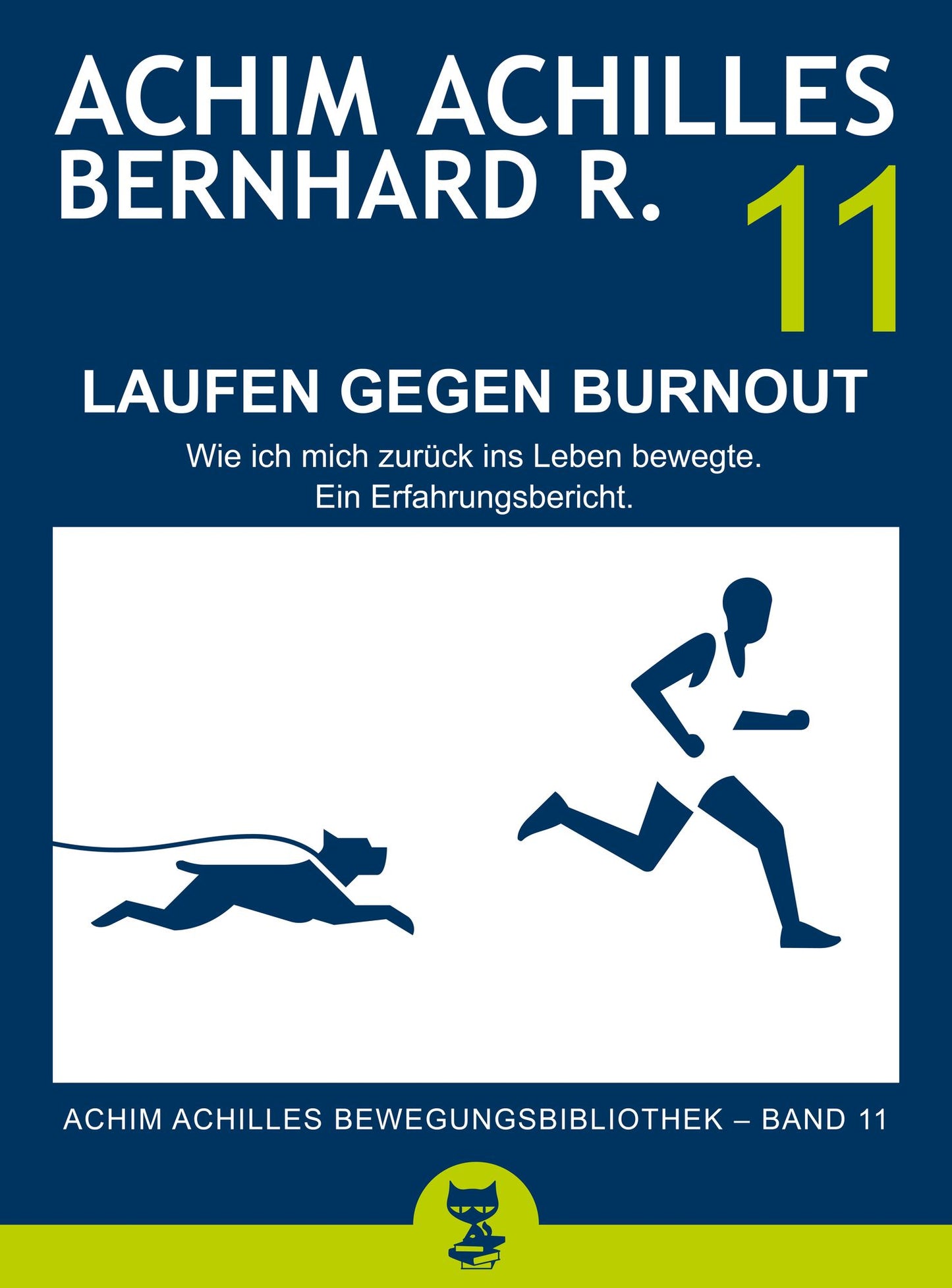 Laufen gegen Burnout - Wie ich mich zurück ins Leben bewegte: Ein Erfahrungsbericht (Band 11)