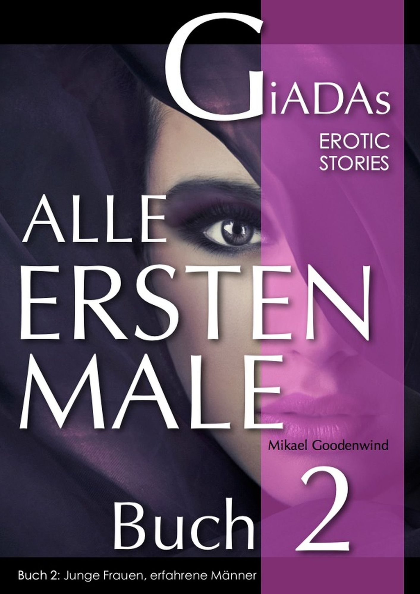 Alle Ersten Male - Buch 2: Junge Frauen, erfahrene Männer