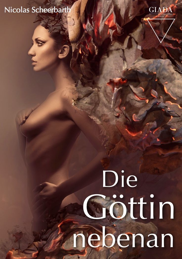 Die Göttin nebenan: Devot, dominant, faszinierend - Frauen im Zeichen eines uralten Kults