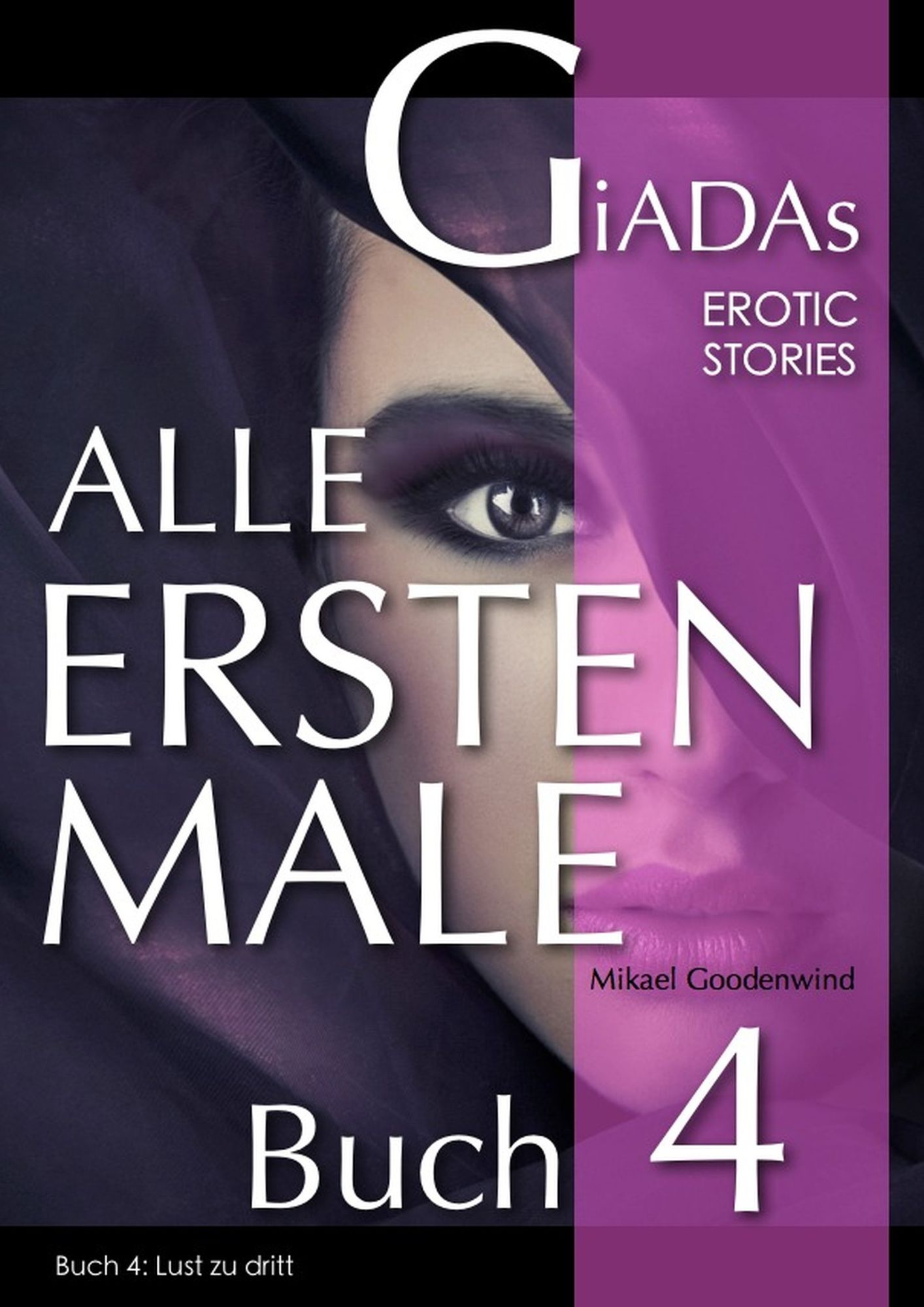 Alle Ersten Male - Buch 4: Lust zu dritt