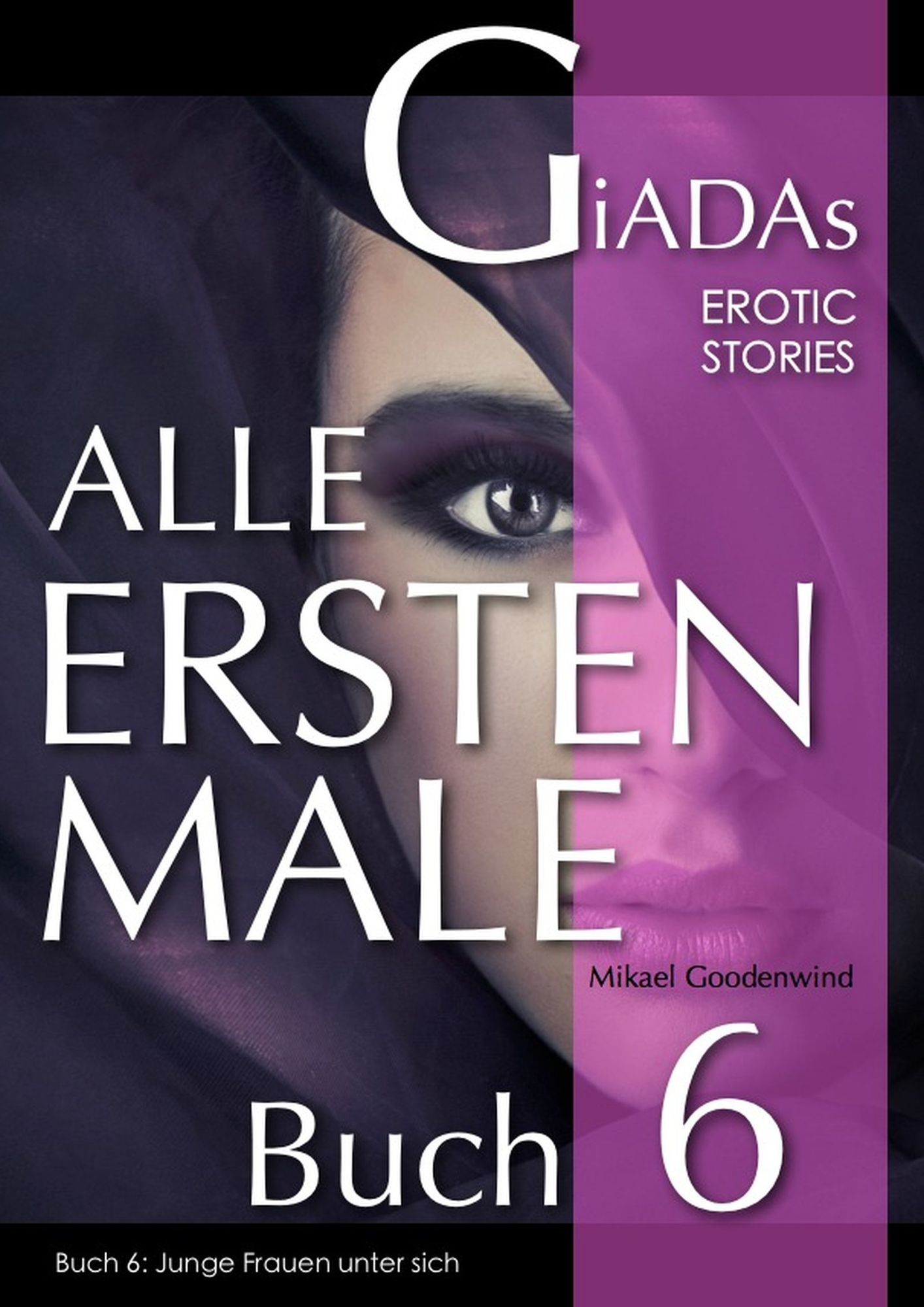 Alle Ersten Male - Buch 6: Junge Frauen unter sich
