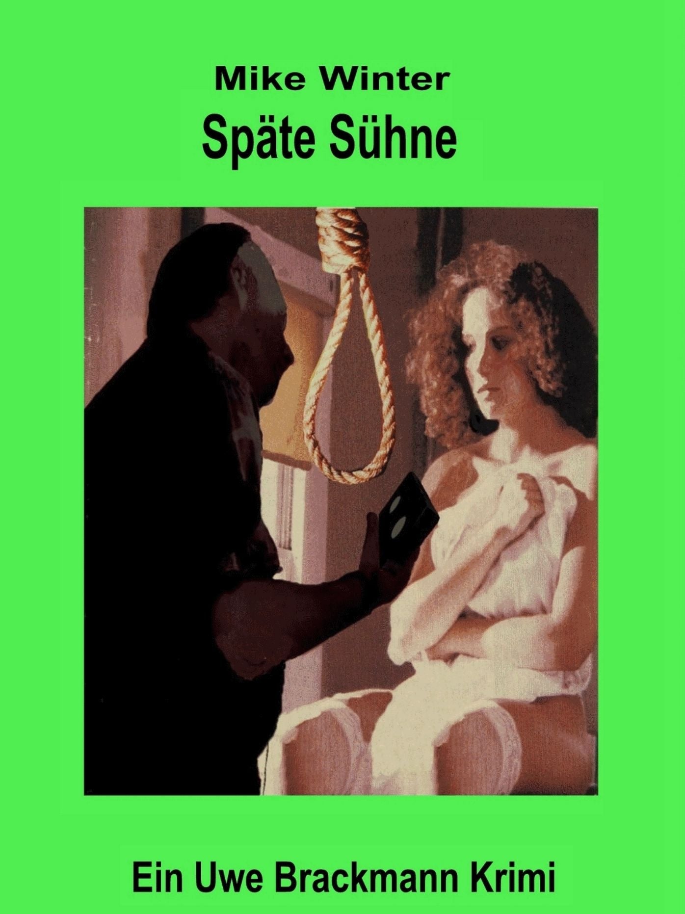 Späte Sühne. Mike Winter Kriminalserie, Band 7.: Spannender Kriminalroman über Verbrechen, Mord, Intrigen und Verrat.