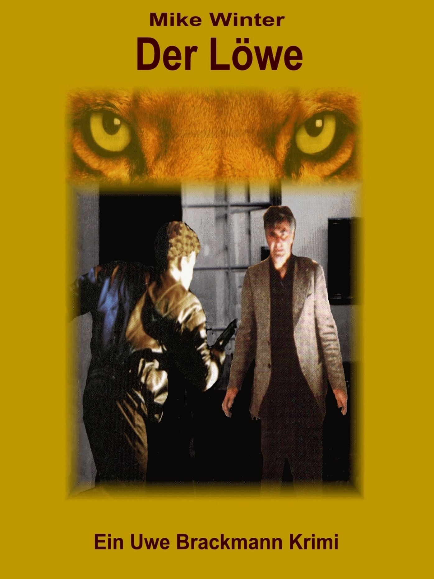 Der Löwe. Mike Winter Kriminalserie, Band 12.: Spannender Kriminalroman über Verbrechen, Mord, Intrigen und Verrat.