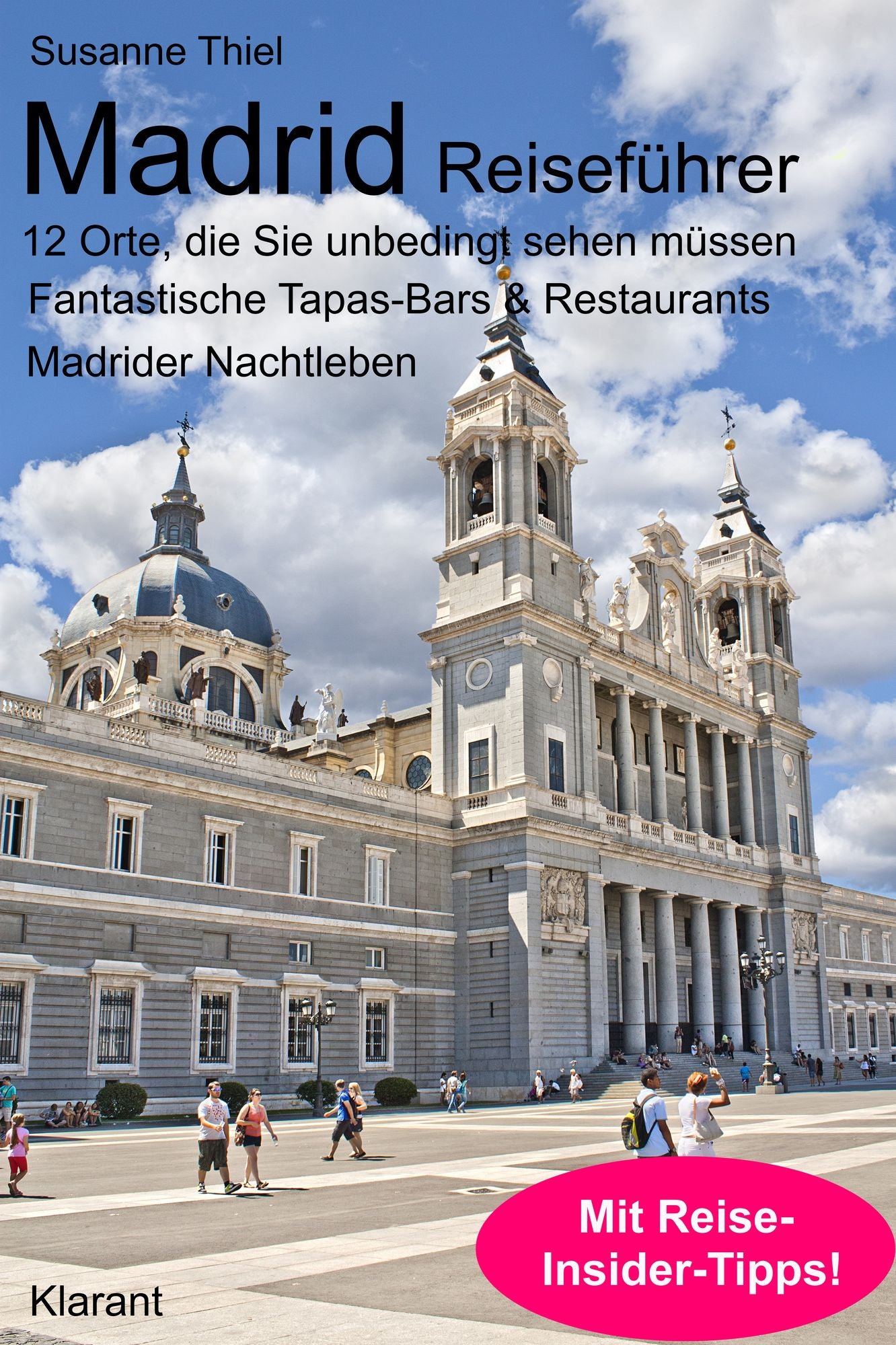 Madrid Reiseführer: 12 Orte, die Sie unbedingt sehen & erleben müssen!