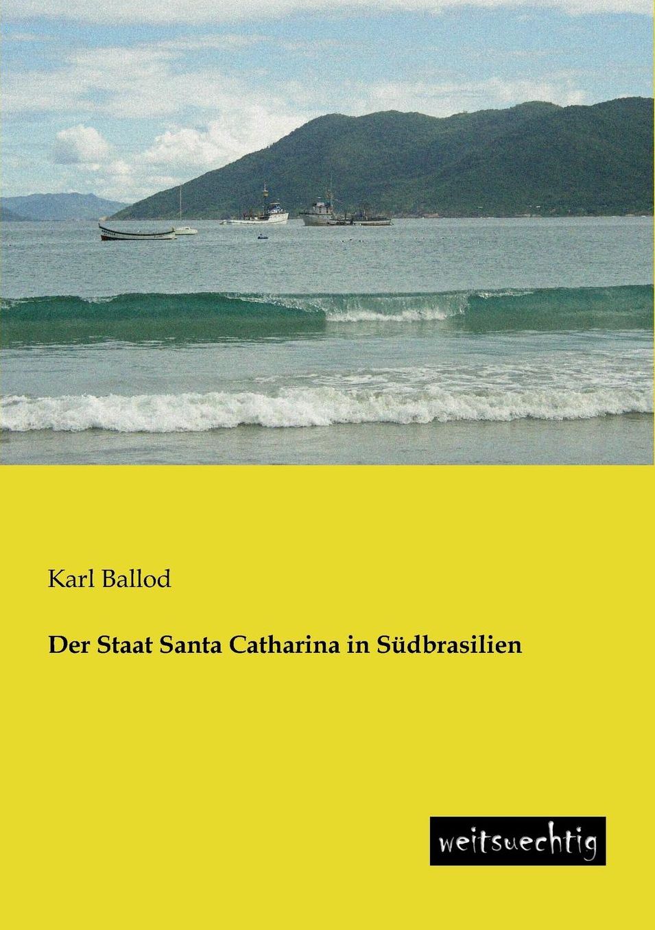 Der Staat Santa Catharina in Sudbrasilien