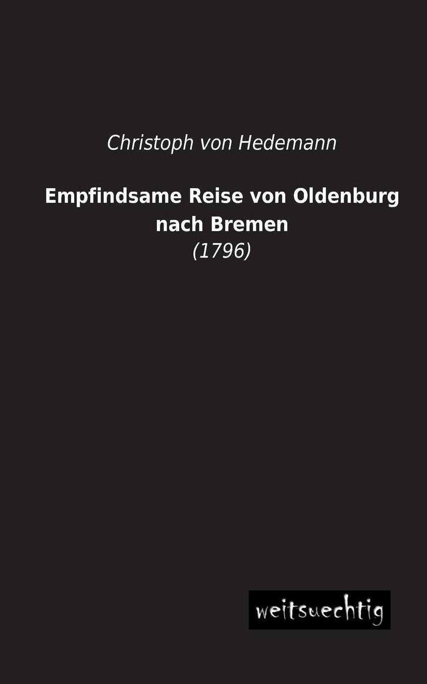 Empfindsame Reise Von Oldenburg Nach Bremen