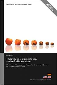 Technische Dokumentation verlustfrei übersetzen - Was Sie beim Übersetzen von Benutzerhandbüchern und Online-Hilfen nicht zerstören sollten