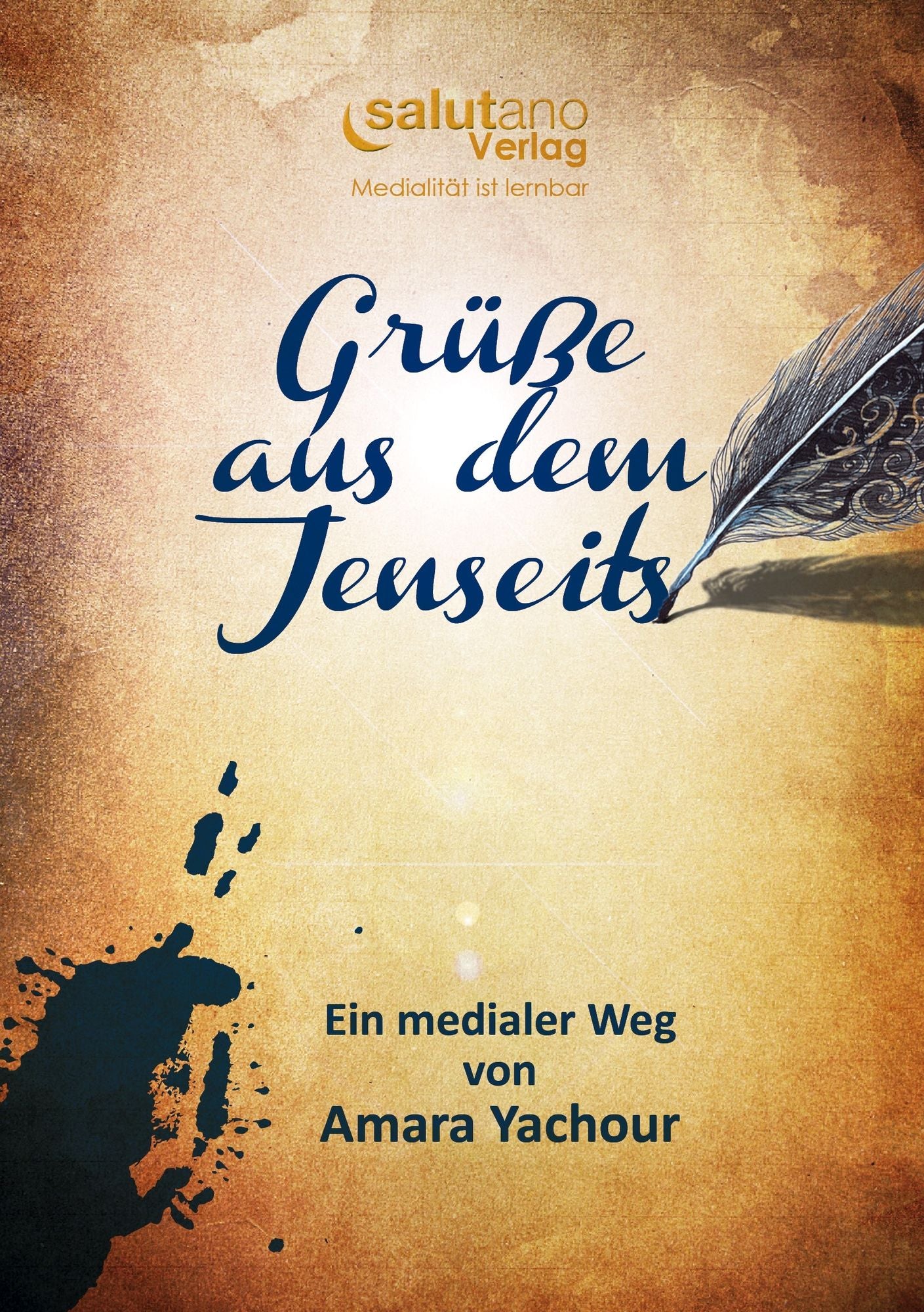 Grüße aus dem Jenseits: Ein medialer Weg