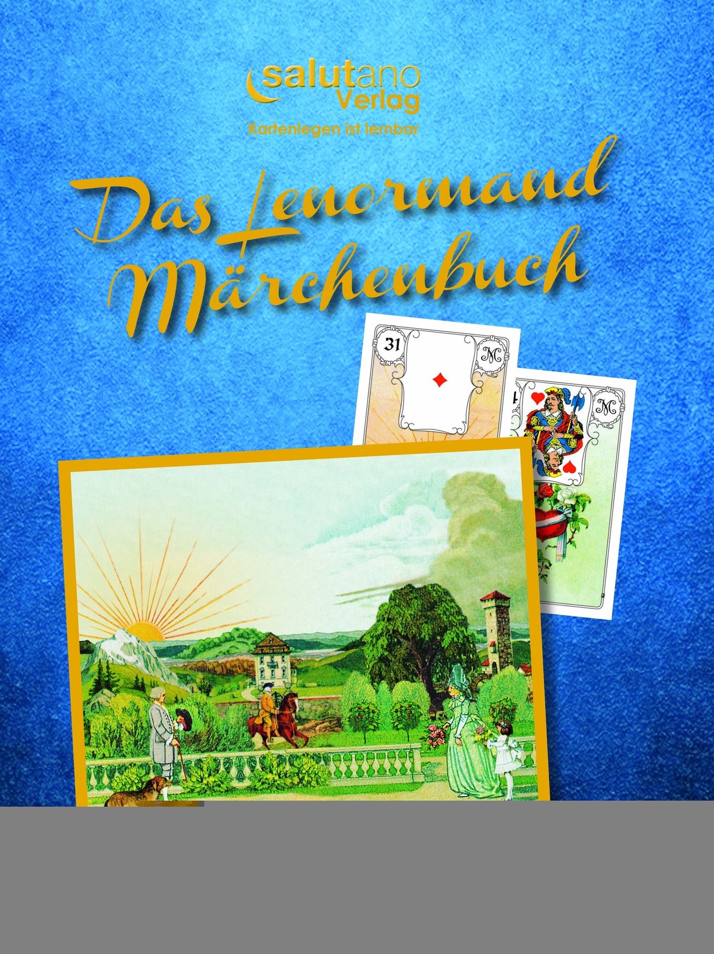 Das Lenormand-Märchenbuch: Kartenlegen ist lernbar