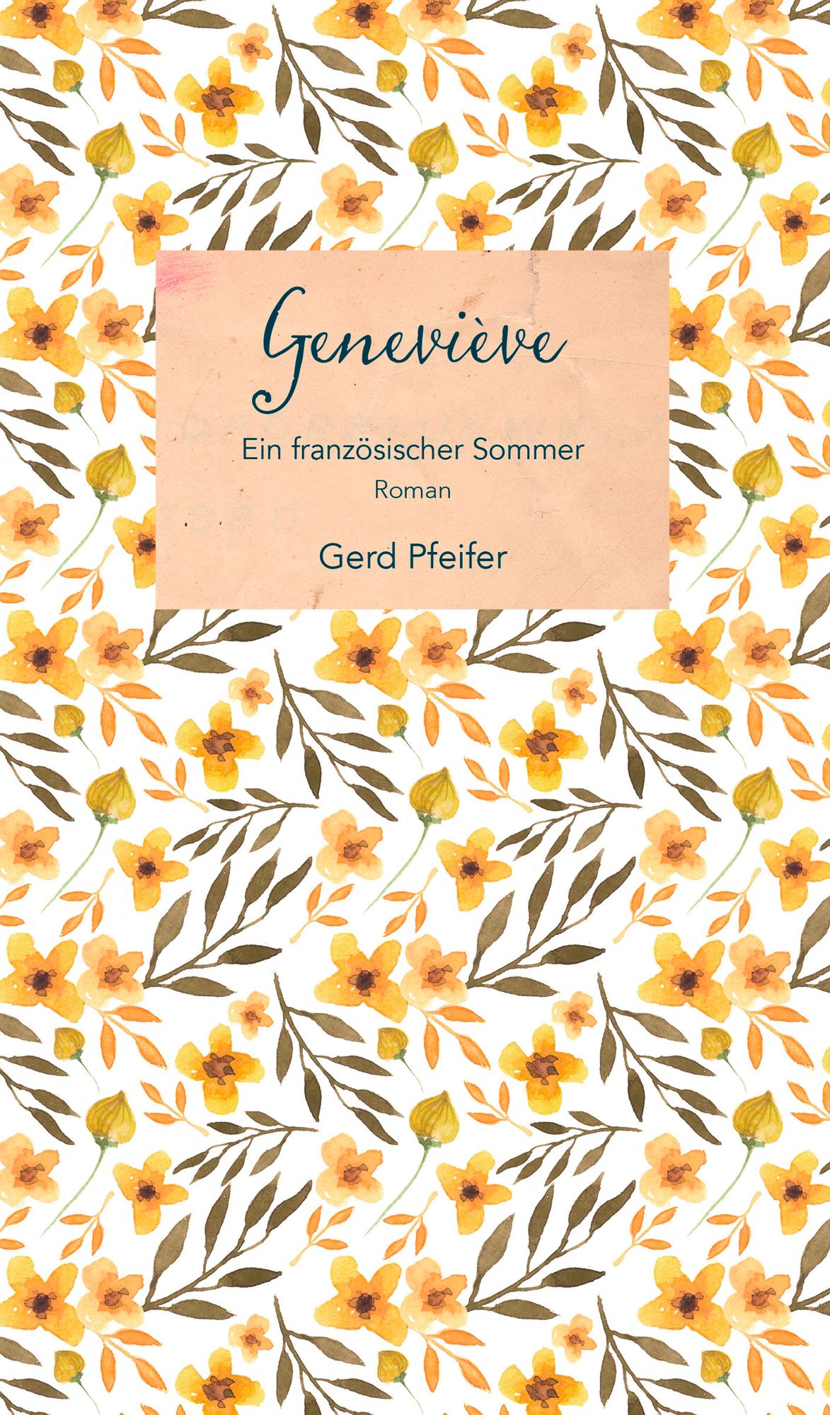 Geneviève - Ein französischer Sommer: Roman