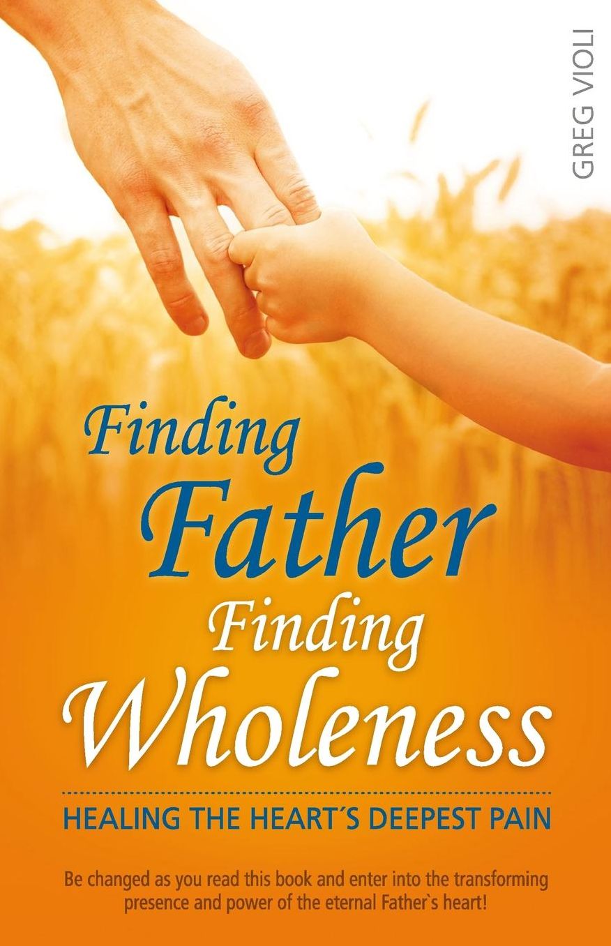 Finding Father, Finding Wholeness