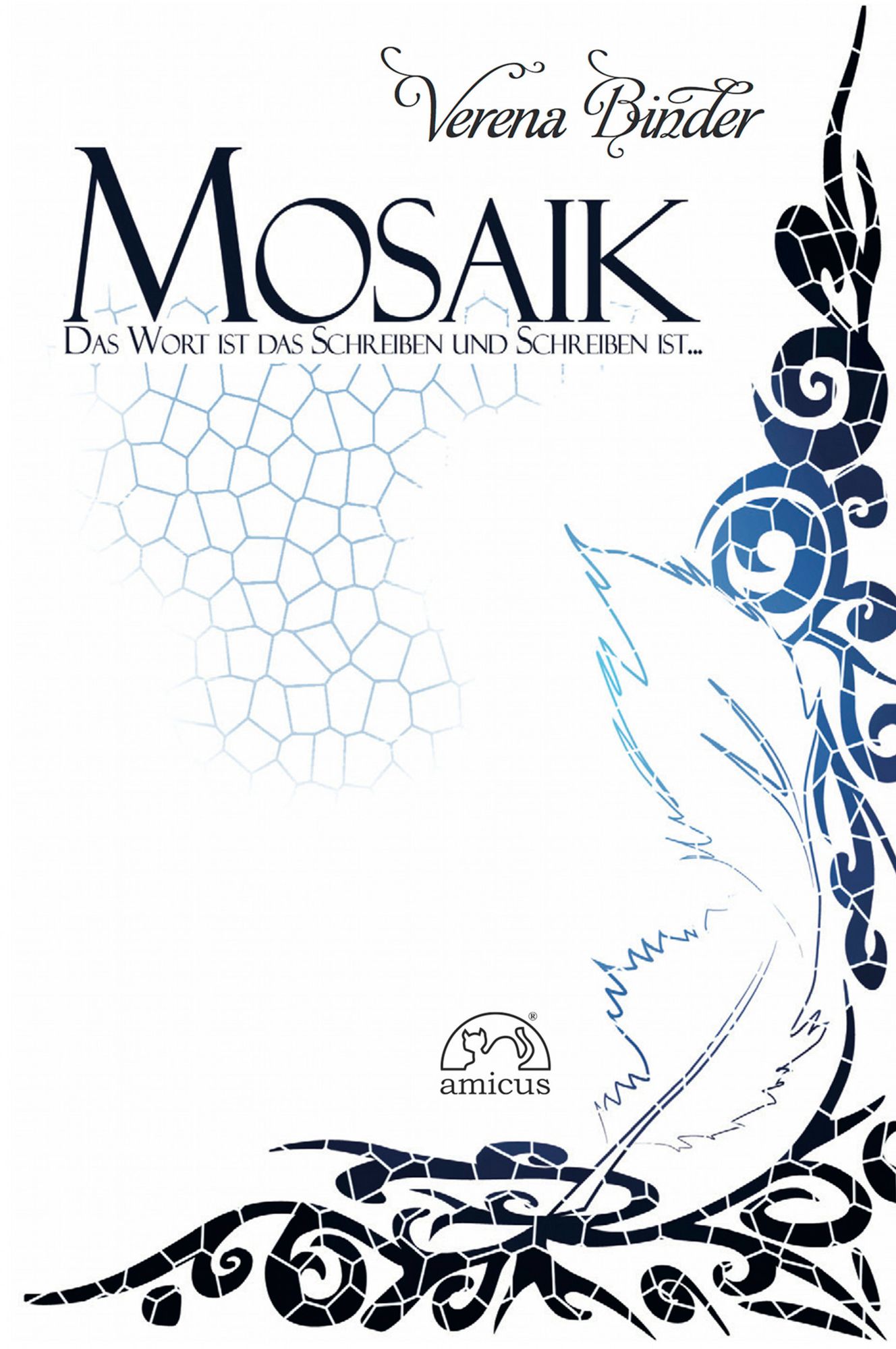 Mosaik: Das Wort ist Schreiben und Schreiben ist ...