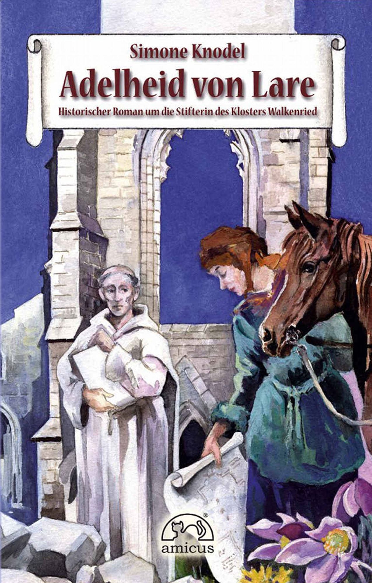 Adelheid von Lare: Historischer Roman um die Stifterin des Klosters Walkenried