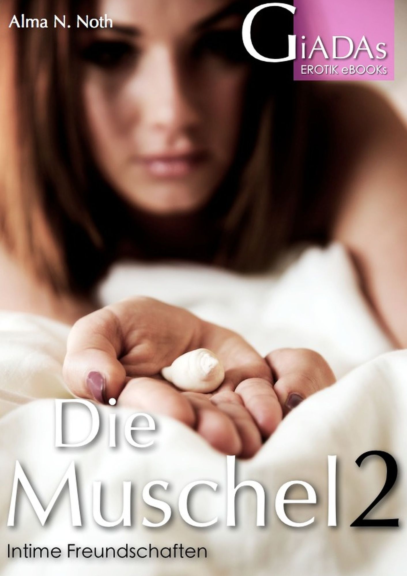 Die Muschel 2: Intime Freundschaften