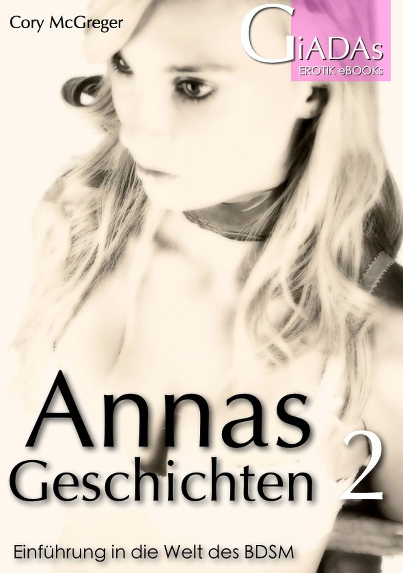 Annas Geschichten 2: Einführung in die Welt des BDSM