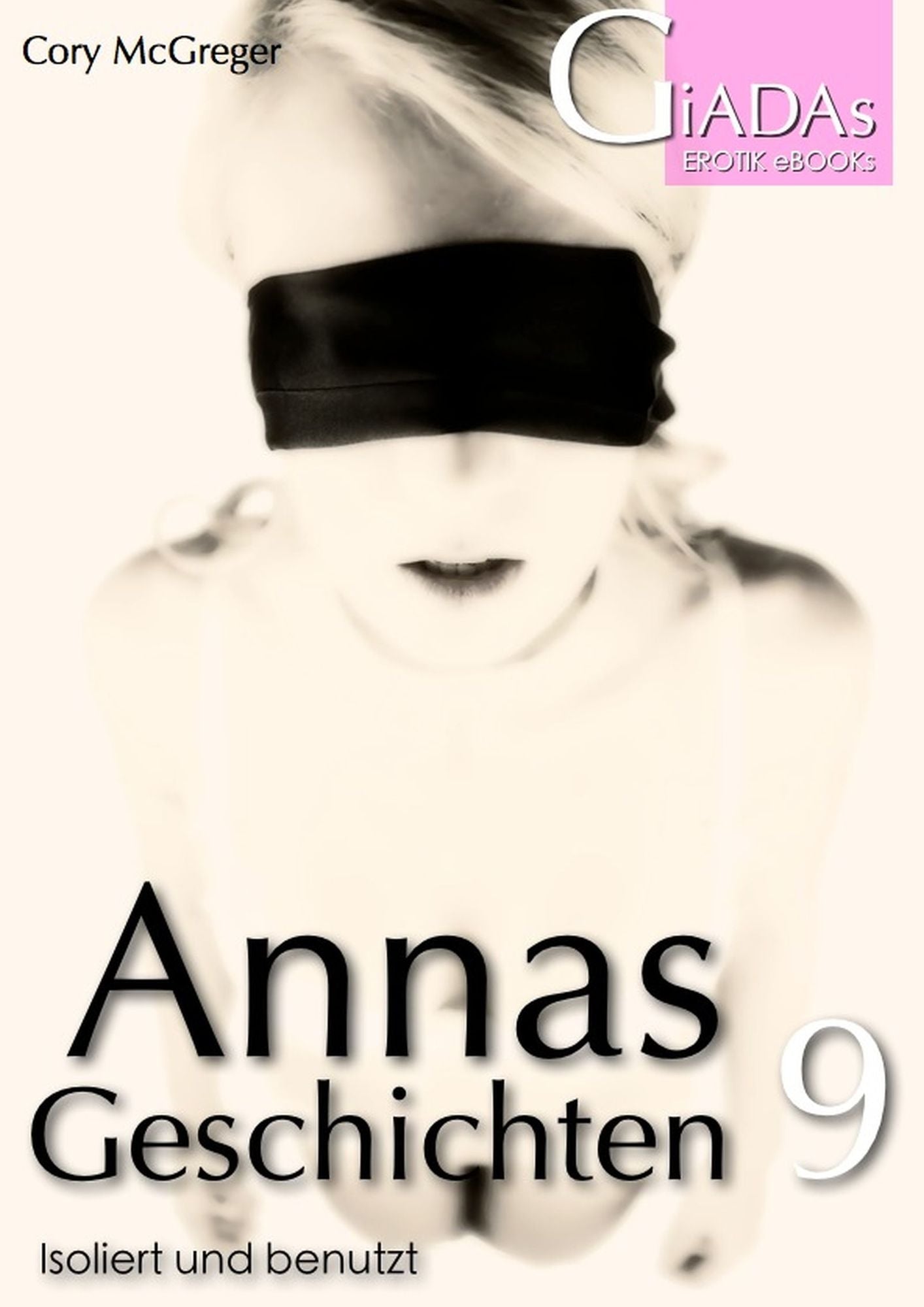 Annas Geschichten 9: Isoliert und benutzt