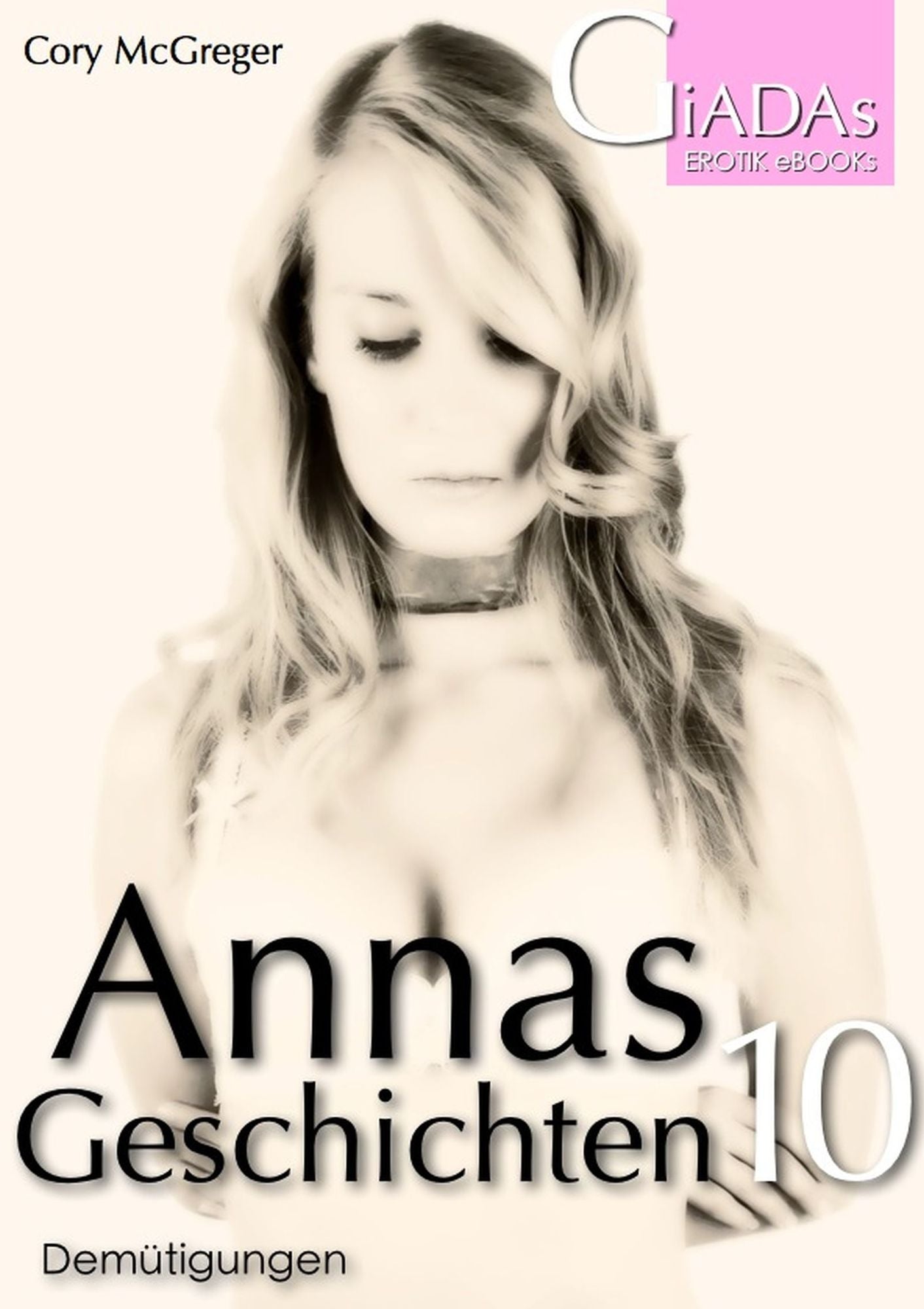 Annas Geschichten 10: Demütigungen