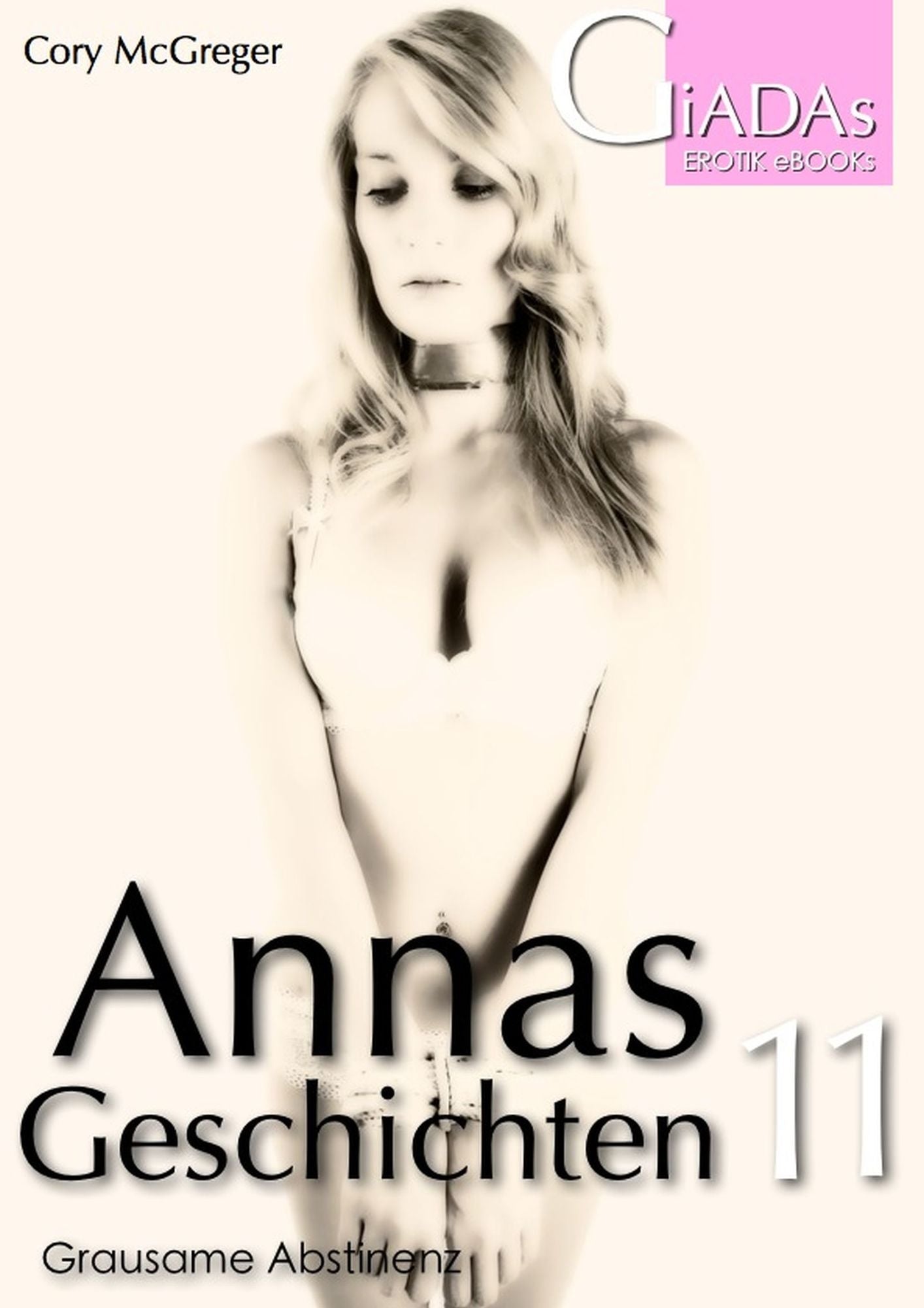 Annas Geschichten 11: Grausame Abstinenz