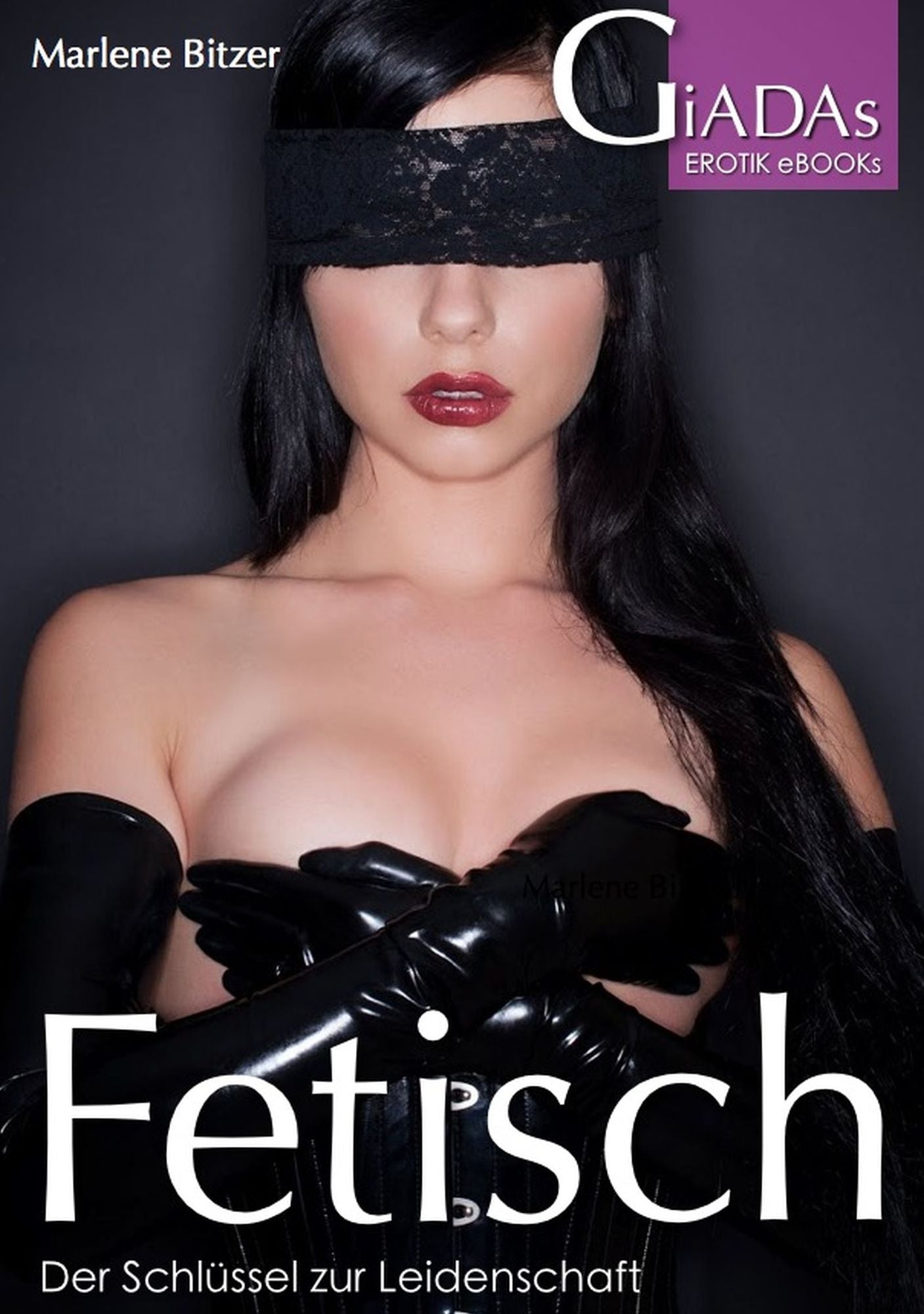 Fetisch: Der Schlüssel zur Leidenschaft