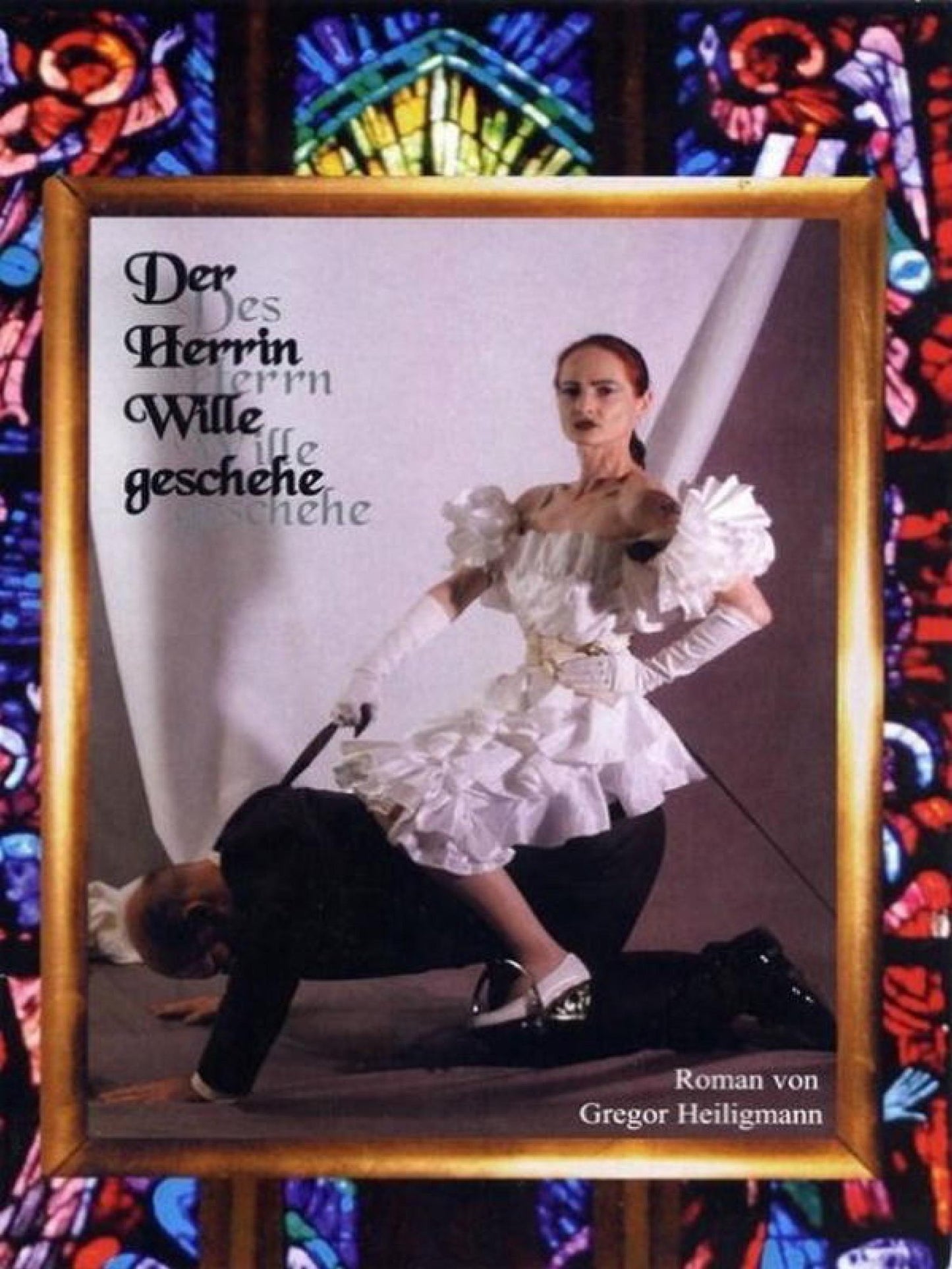 Der Herrin Wille geschehe: Die Geschichte eines Lebens unter IHR ...