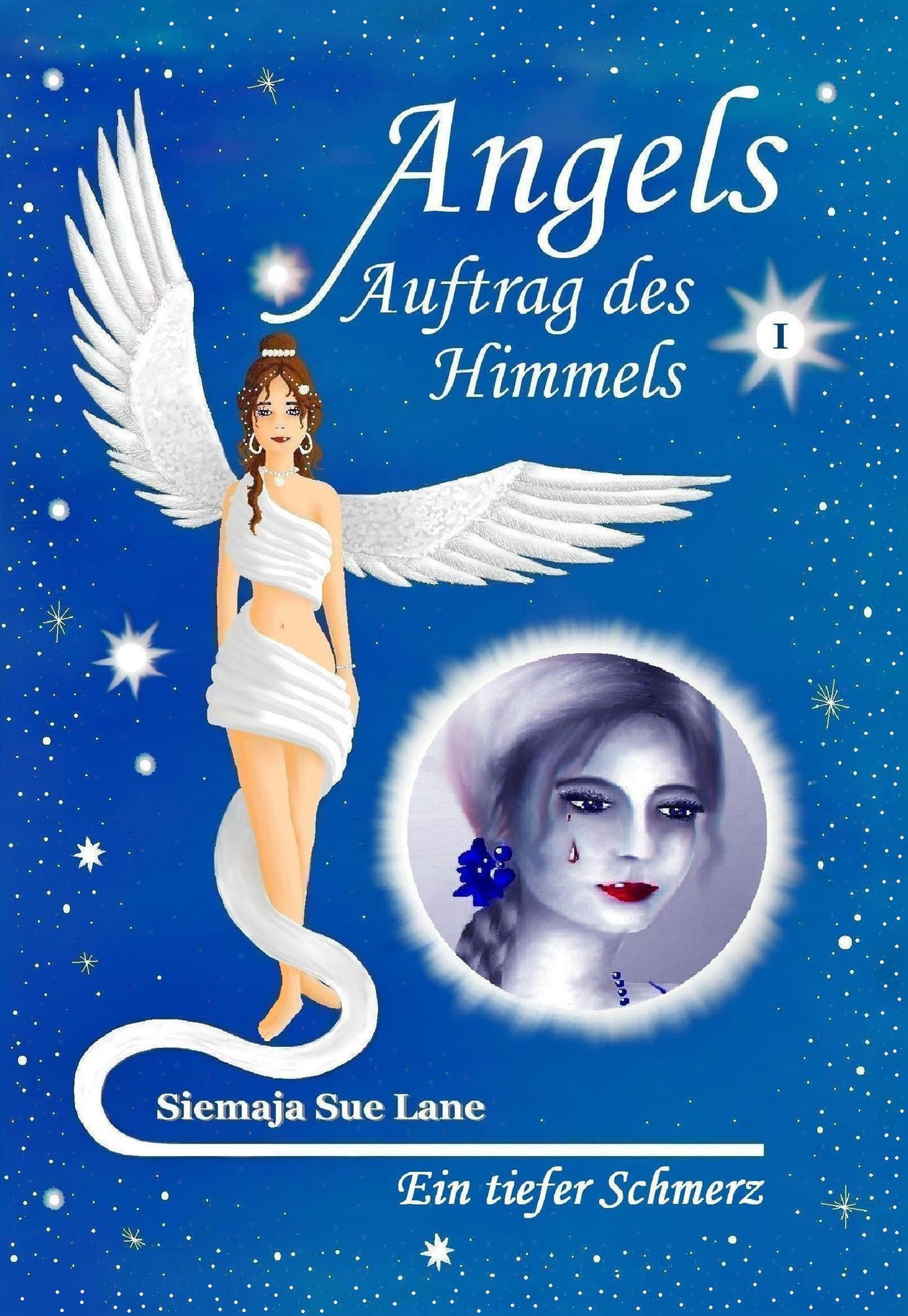 Ein tiefer Schmerz: Angels - Auftrag des Himmels, Band 1