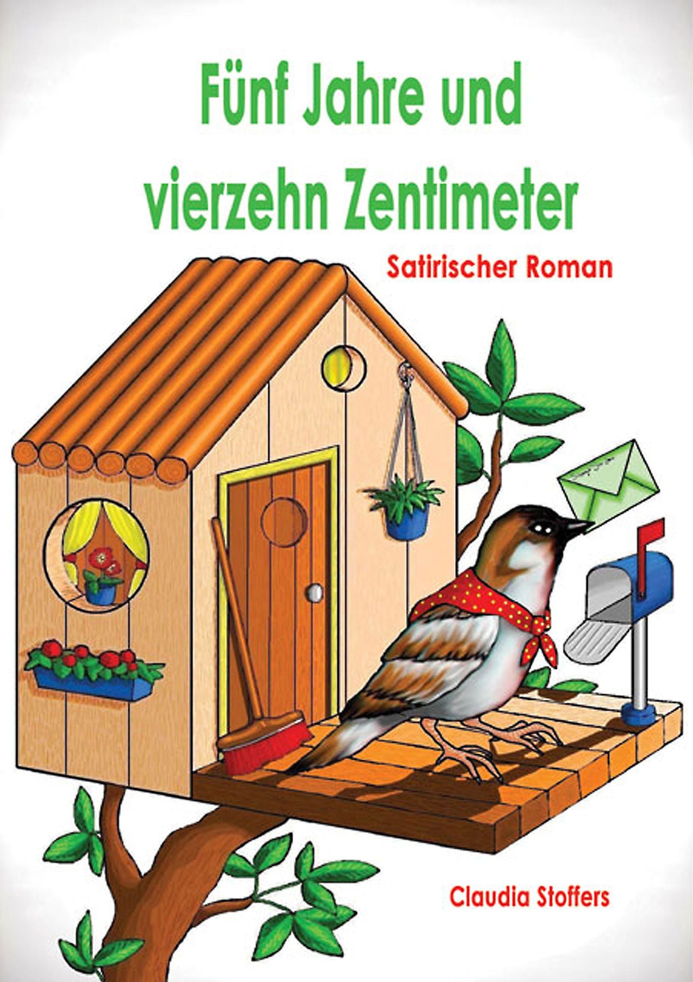 Fünf Jahre und vierzehn Zentimeter: Satirischer Roman