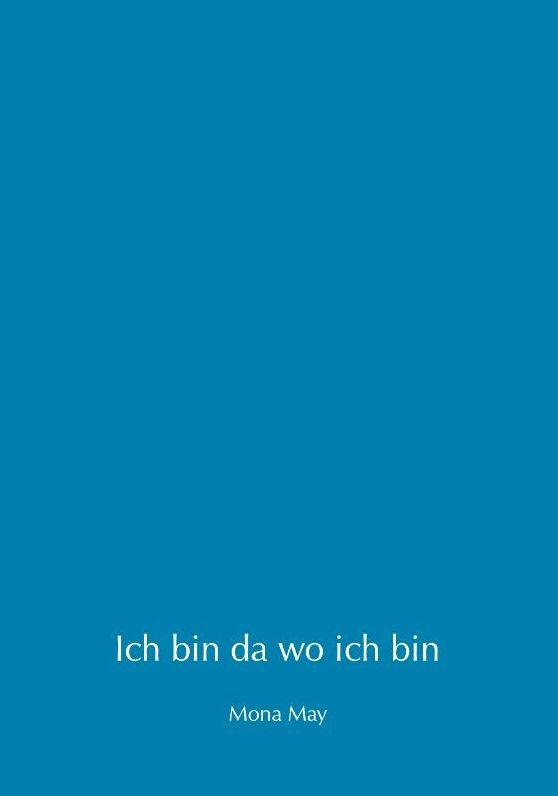 Ich bin da wo ich bin