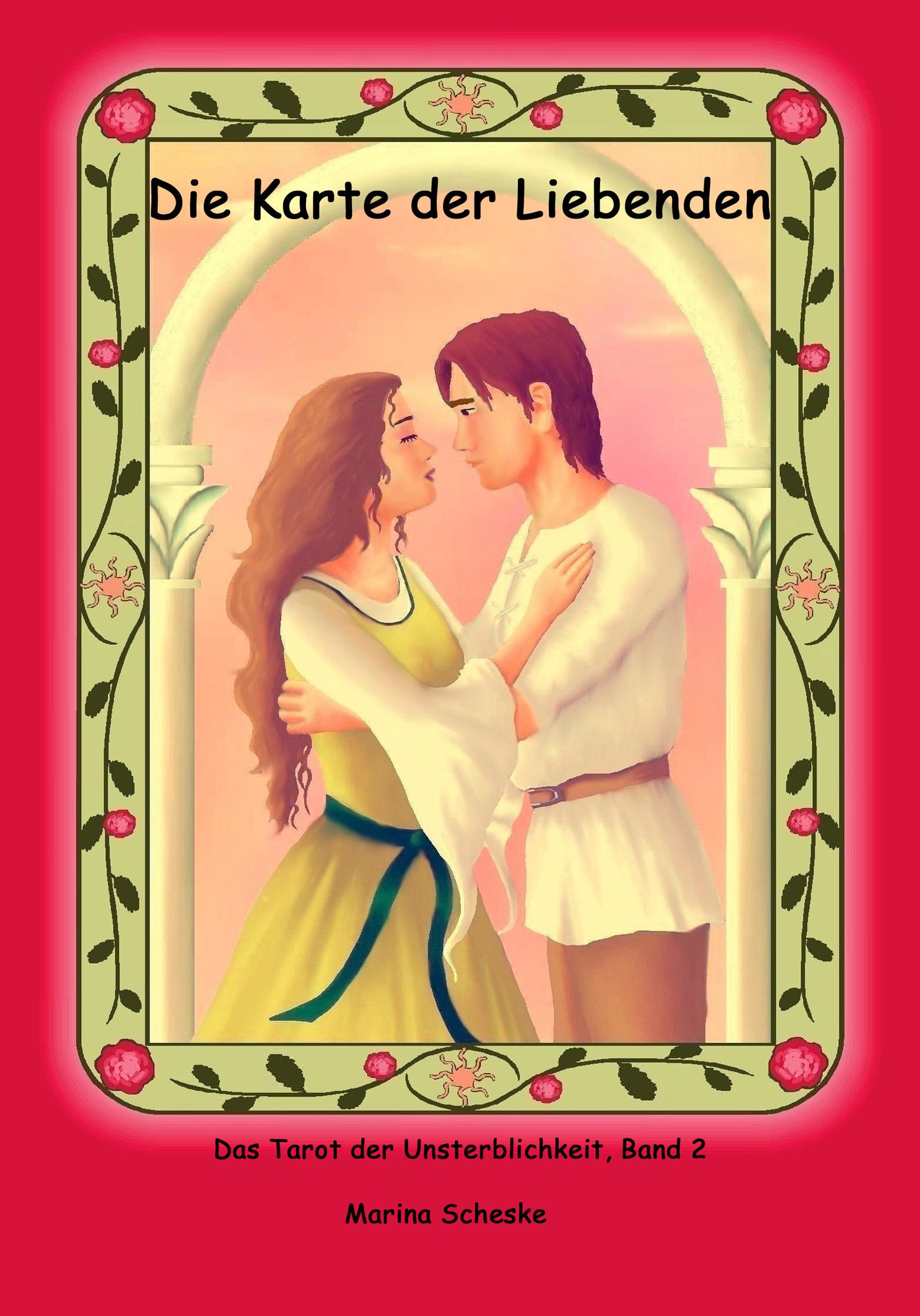 Die Karte der Liebenden: Das Tarot der Unsterblichkeit Band 2