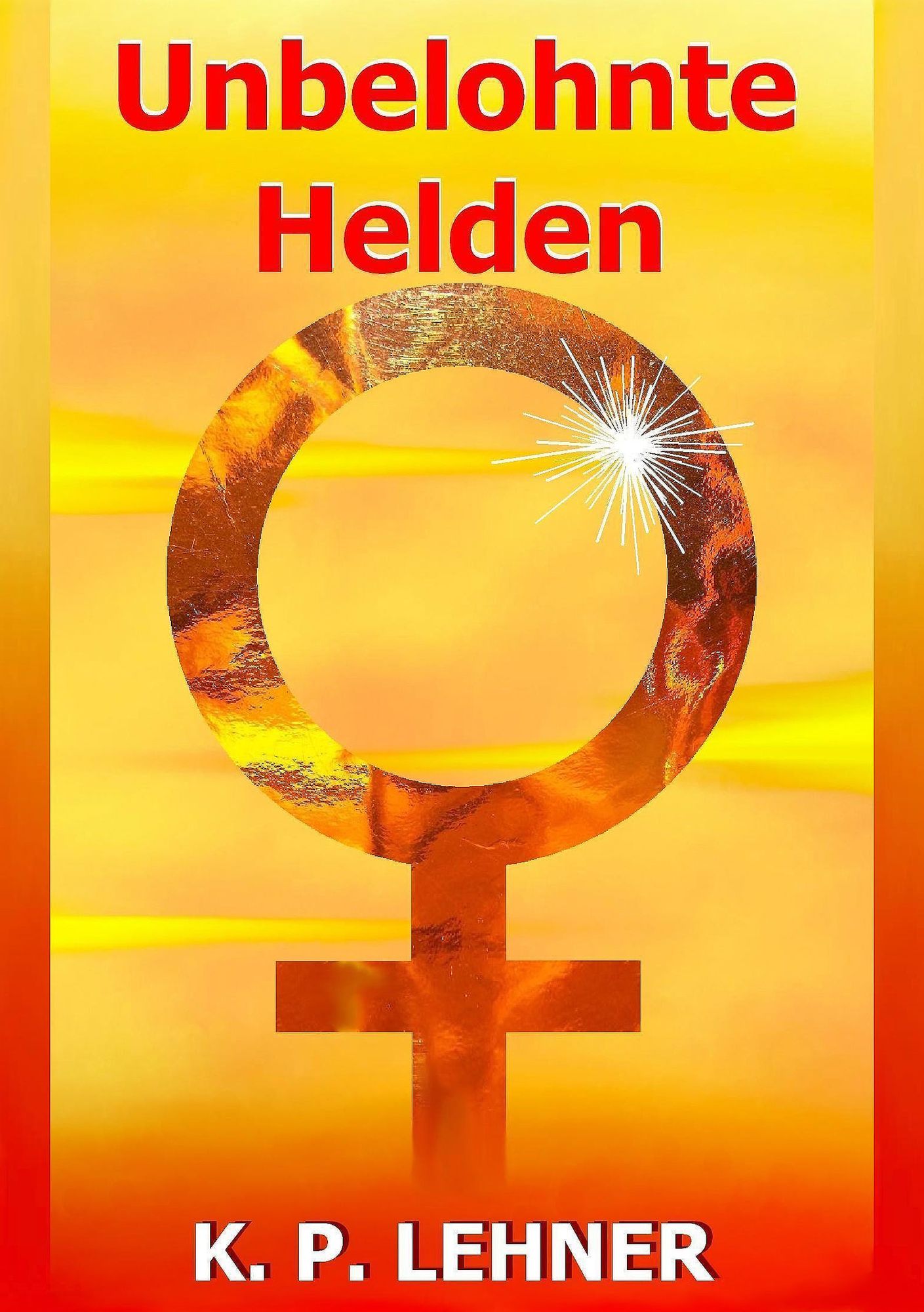 Unbelohnte Helden