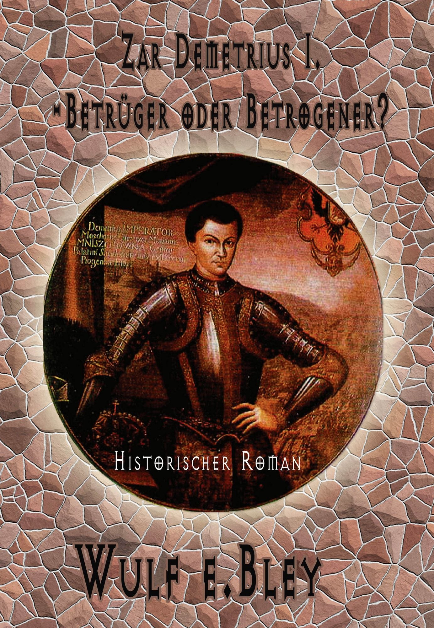 Zar Demetrius I.: Betrüger oder Betrogener?