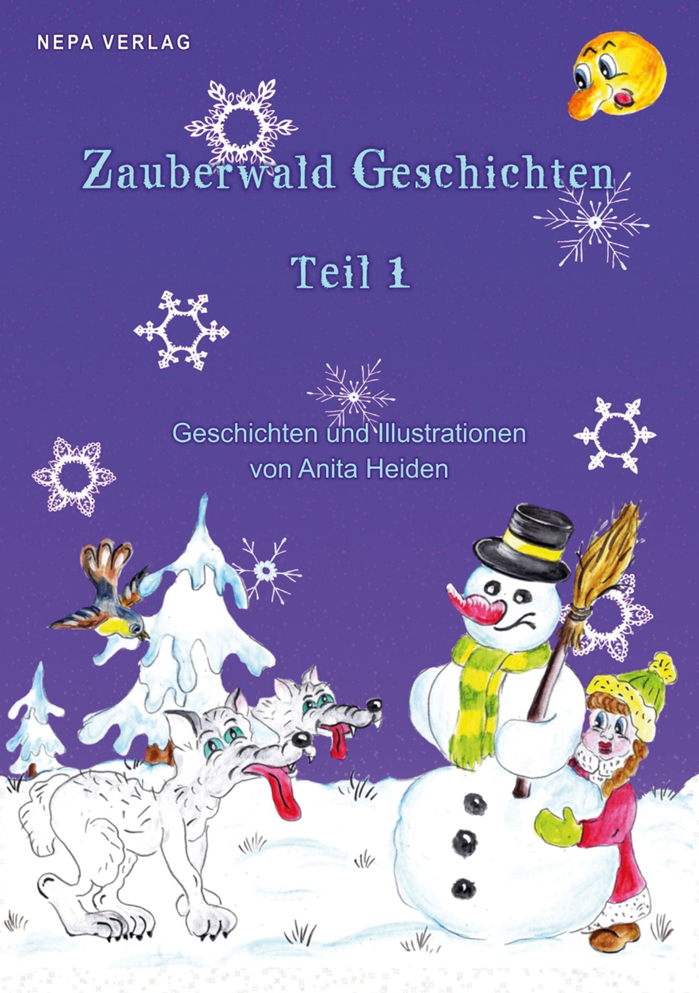 Zauberwald Geschichten Teil 1: Geschichten und Illustrationen von Anita Heiden