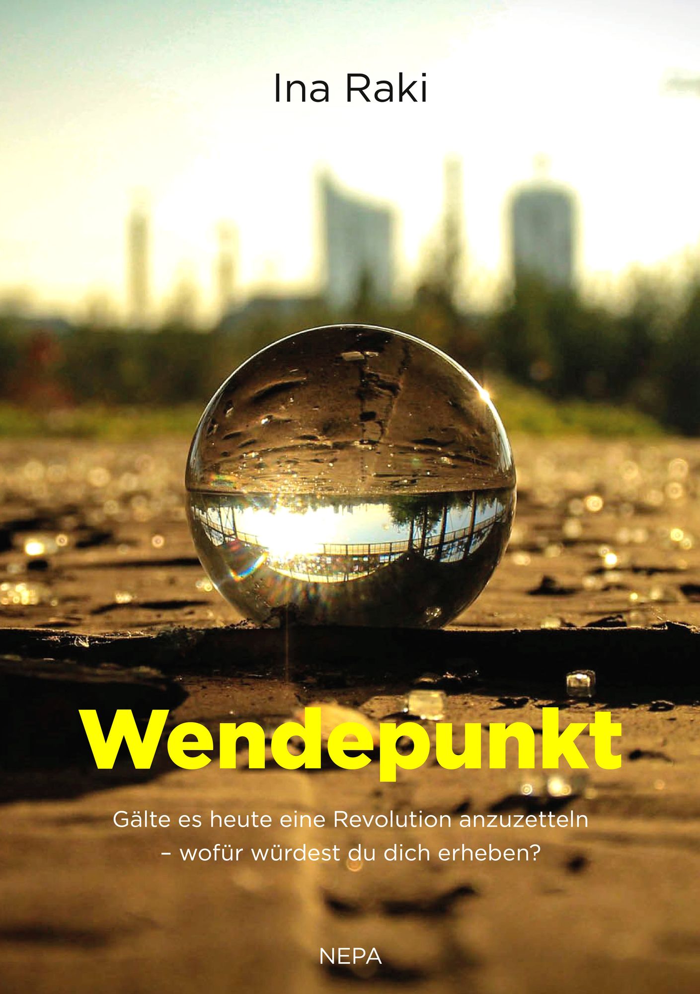 Wendepunkt: Gälte es heute eine Revolution anzuzetteln - wofür würdest du dich erheben?