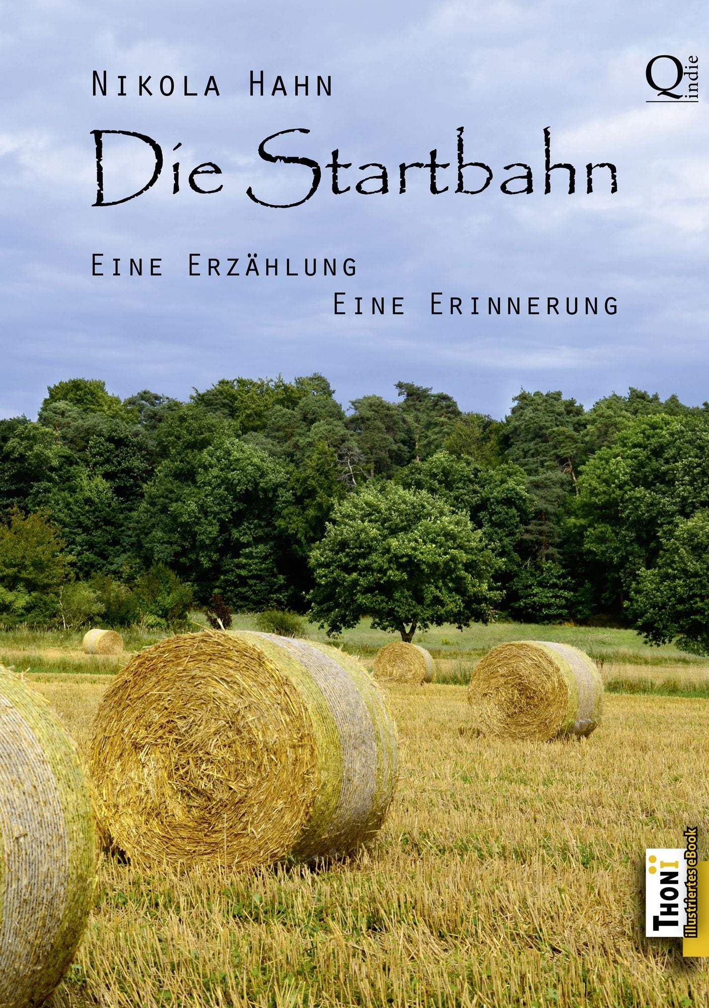 Die Startbahn: Eine Erzählung - Eine Erinnerung