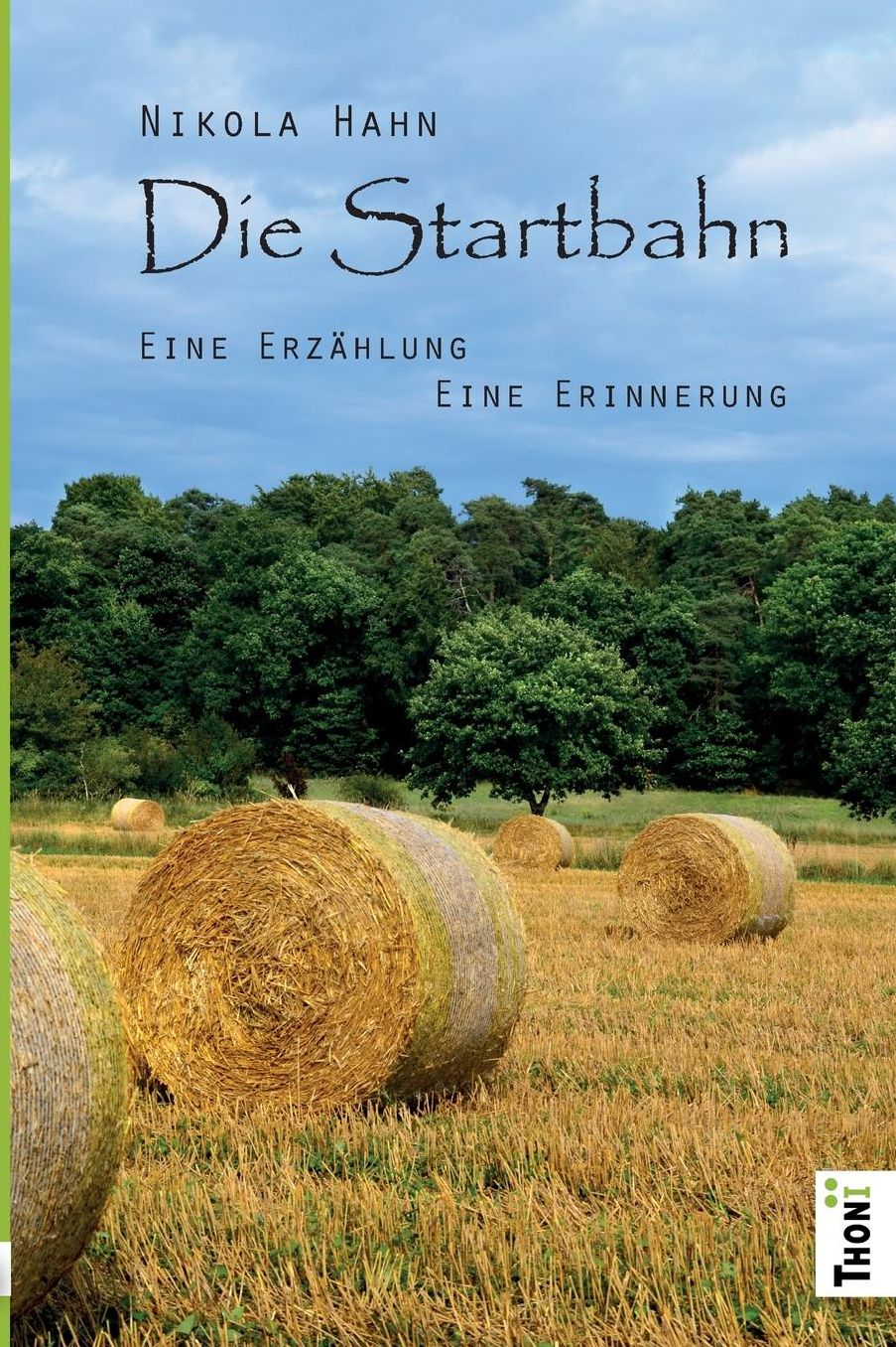 Die Startbahn. Eine Erzählung - Eine Erinnerung
