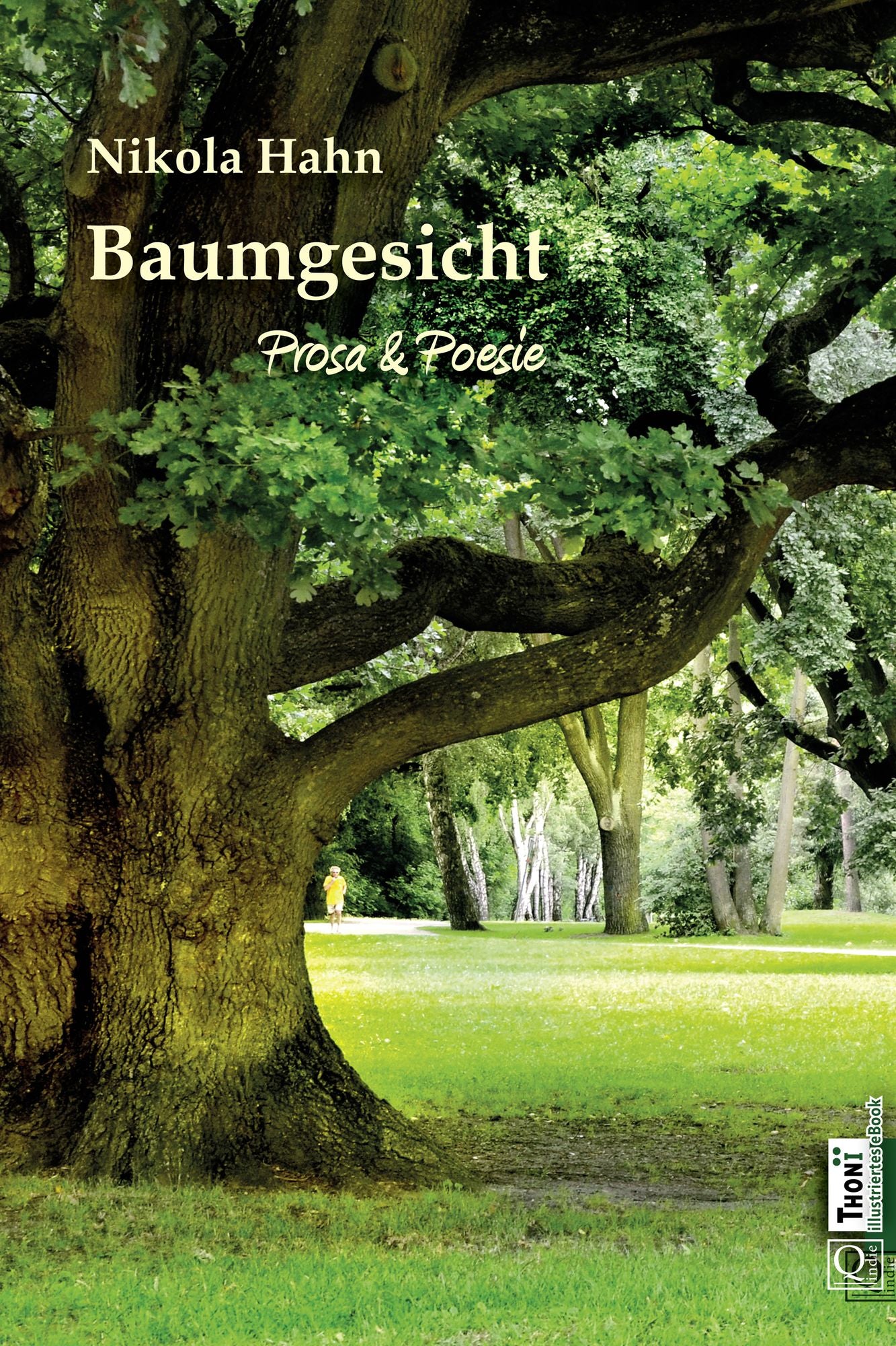 Baumgesicht: Prosa & Poesie